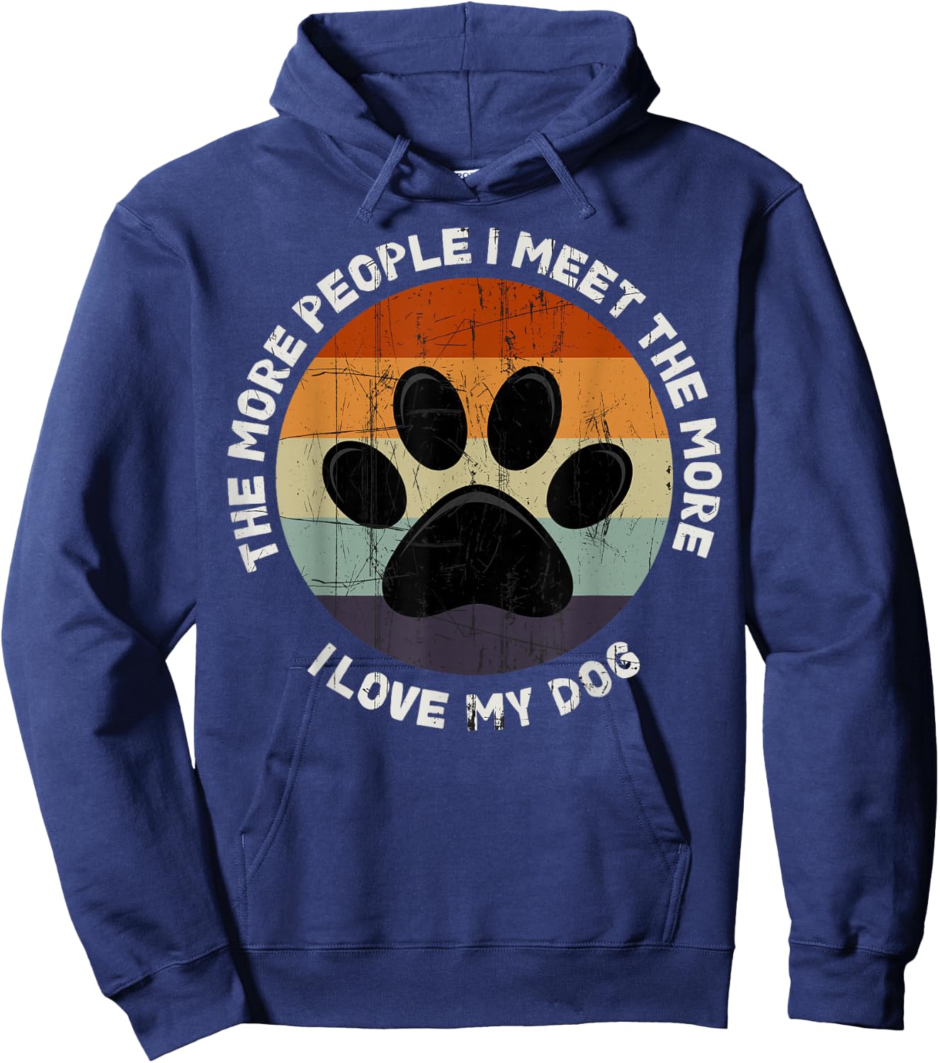 The More People I Meet The More I Like My Dog Hoodie - Hoodie | Navy