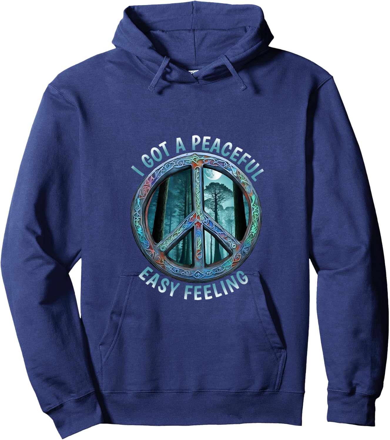 I Got A Easy Peaceful Sign Feeling Hippie Peace Forest Tree Hoodie - Hoodie | Navy