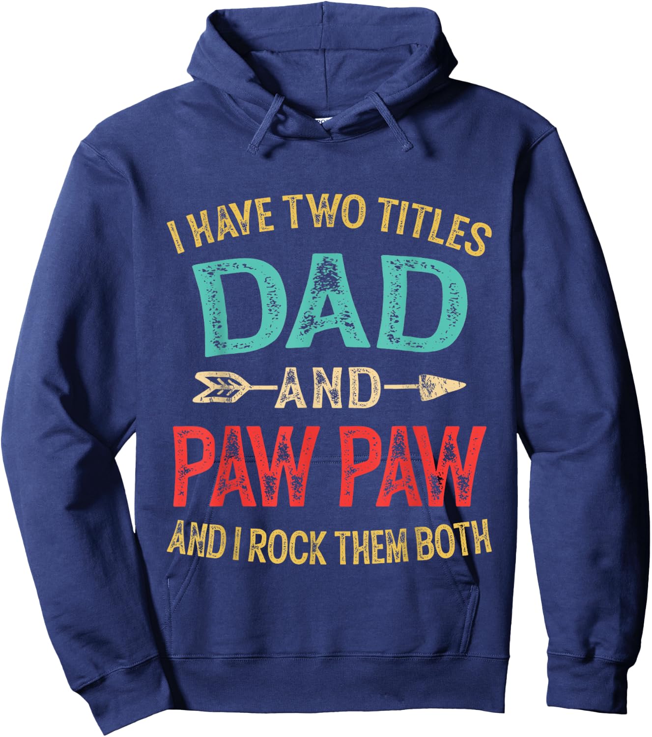 I Have Two Titles Dad and Pawpaw Retro Vintage Fathers Day Hoodie - Hoodie | Navy