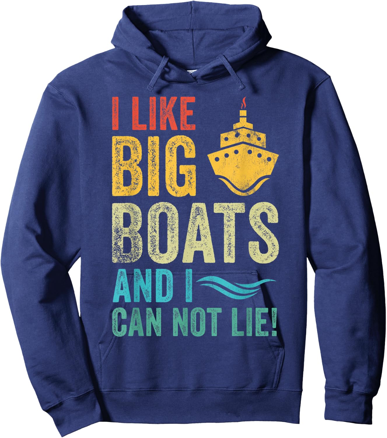 I Like Big Boats and I Cannot Lie Vintage Funny Cruise Ship Hoodie - Hoodie | Navy