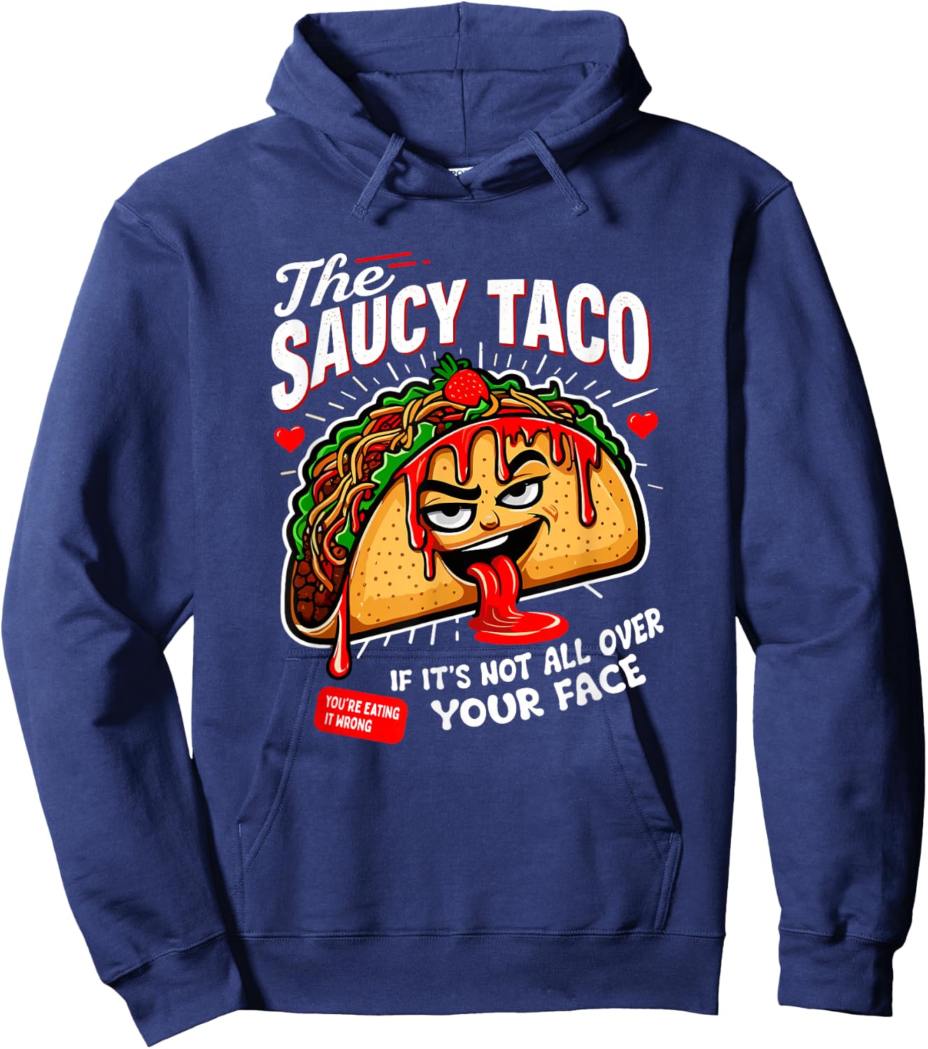 Funny Adult Humor Dirty Inappropriate Gag Shirts About Tacos Hoodie - Hoodie | Navy