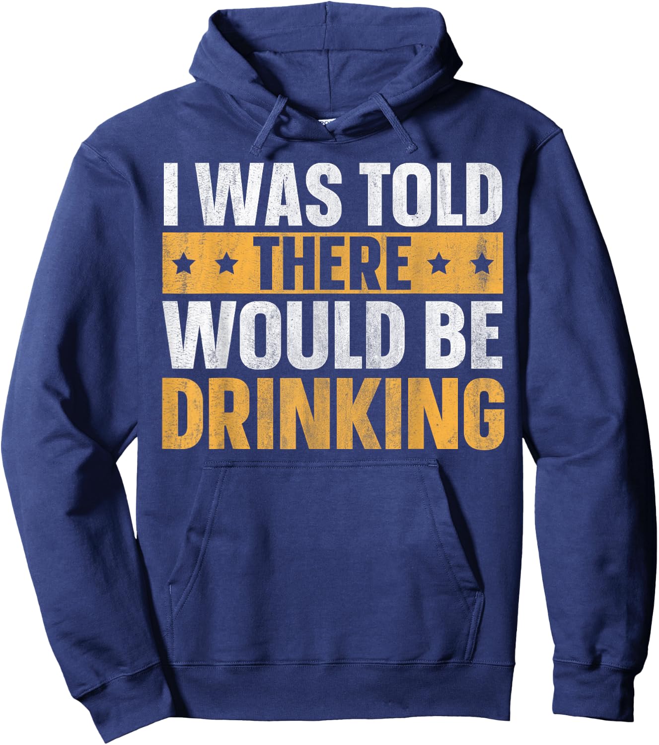 I Was Told There Would Be Drinking Hoodie - Hoodie | Navy