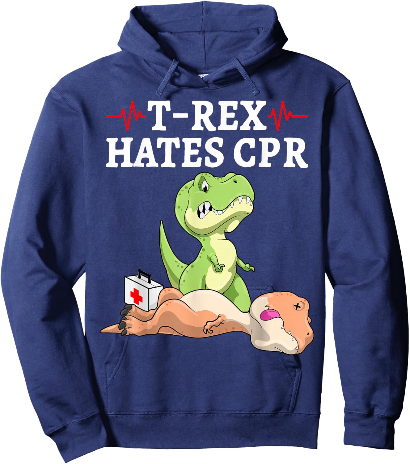 T-Rex Hates CPR Funny Dinosaur Extinction Pun Nurse Hoodie - Hoodie | Navy
