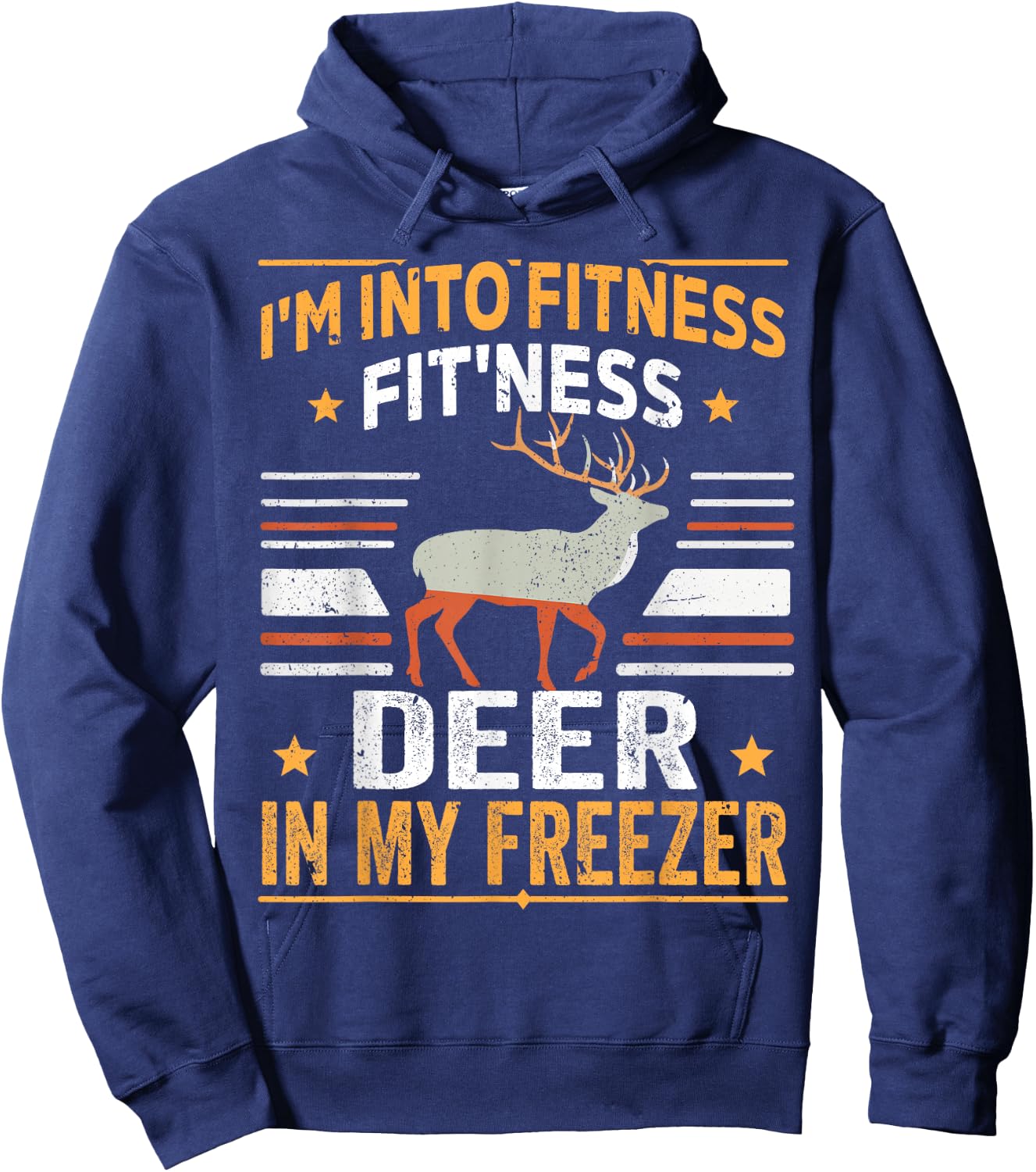 I'm Into Fitness Deer Freezer funny dad hunter deer hunting Hoodie - Hoodie | Navy