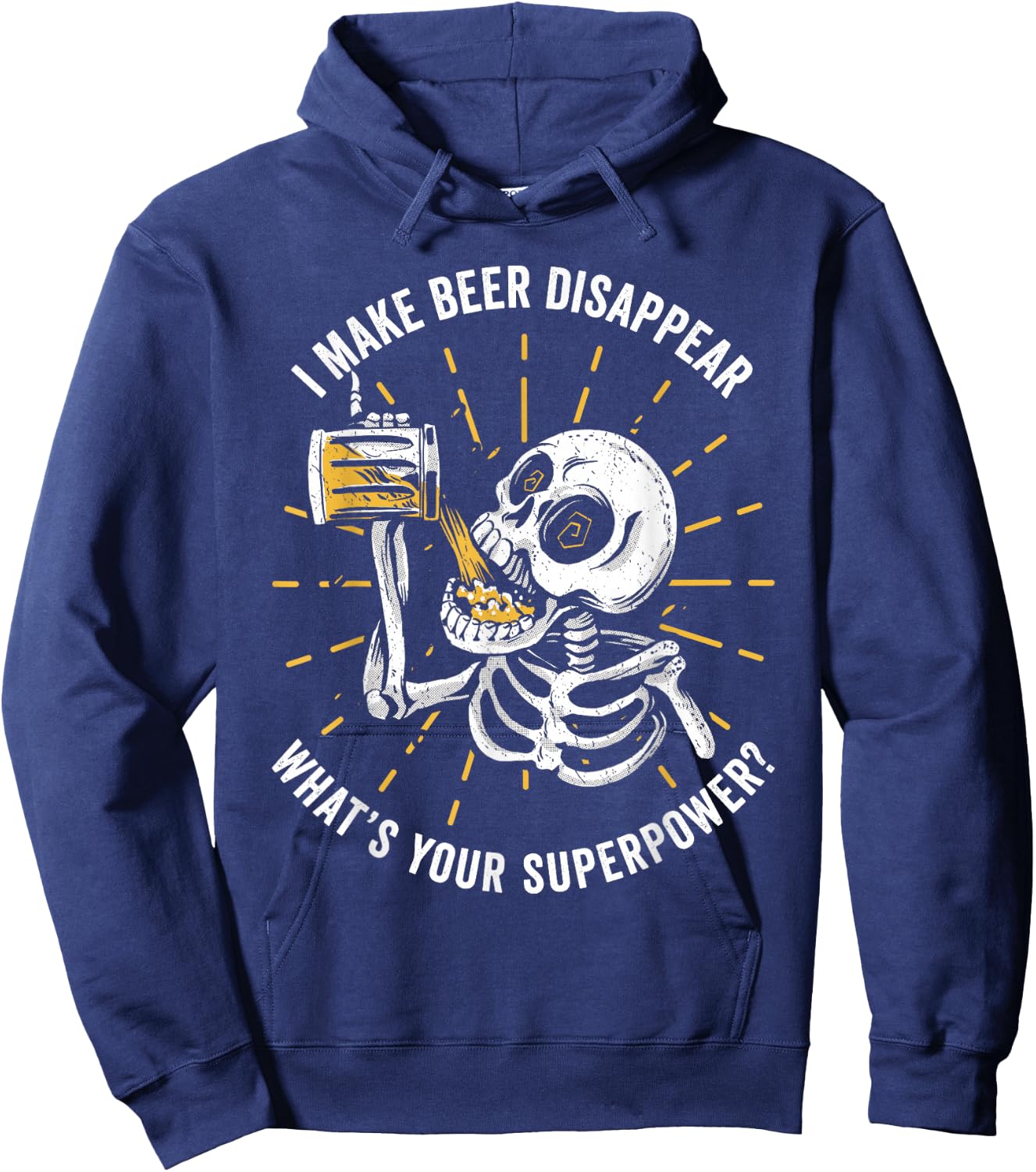 I make Beer disappear. What's your Superpower Hoodie - Hoodie | Navy