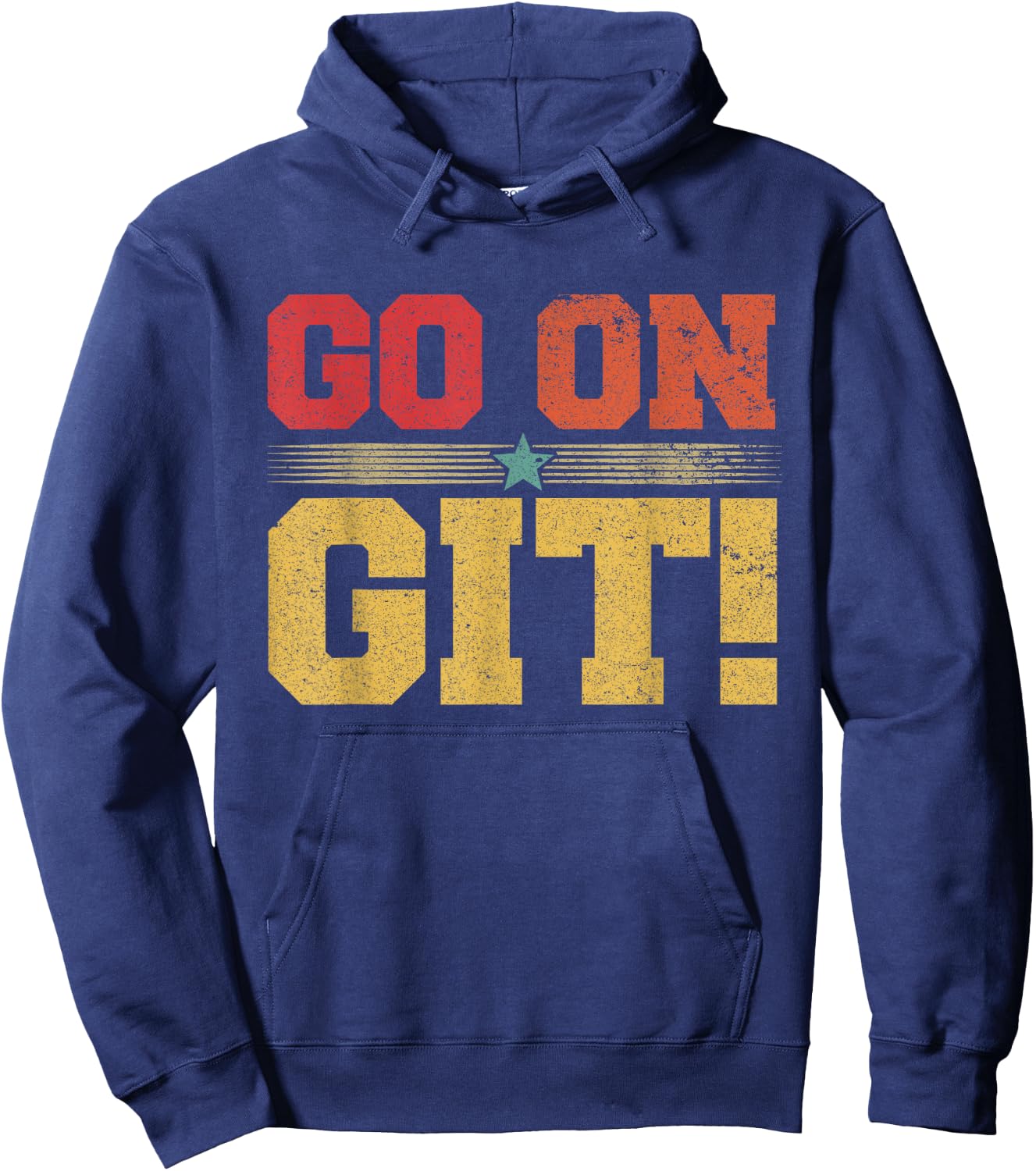Go On Git! Funny Expression Vintage Novelty Graphic Hoodie - Hoodie | Navy