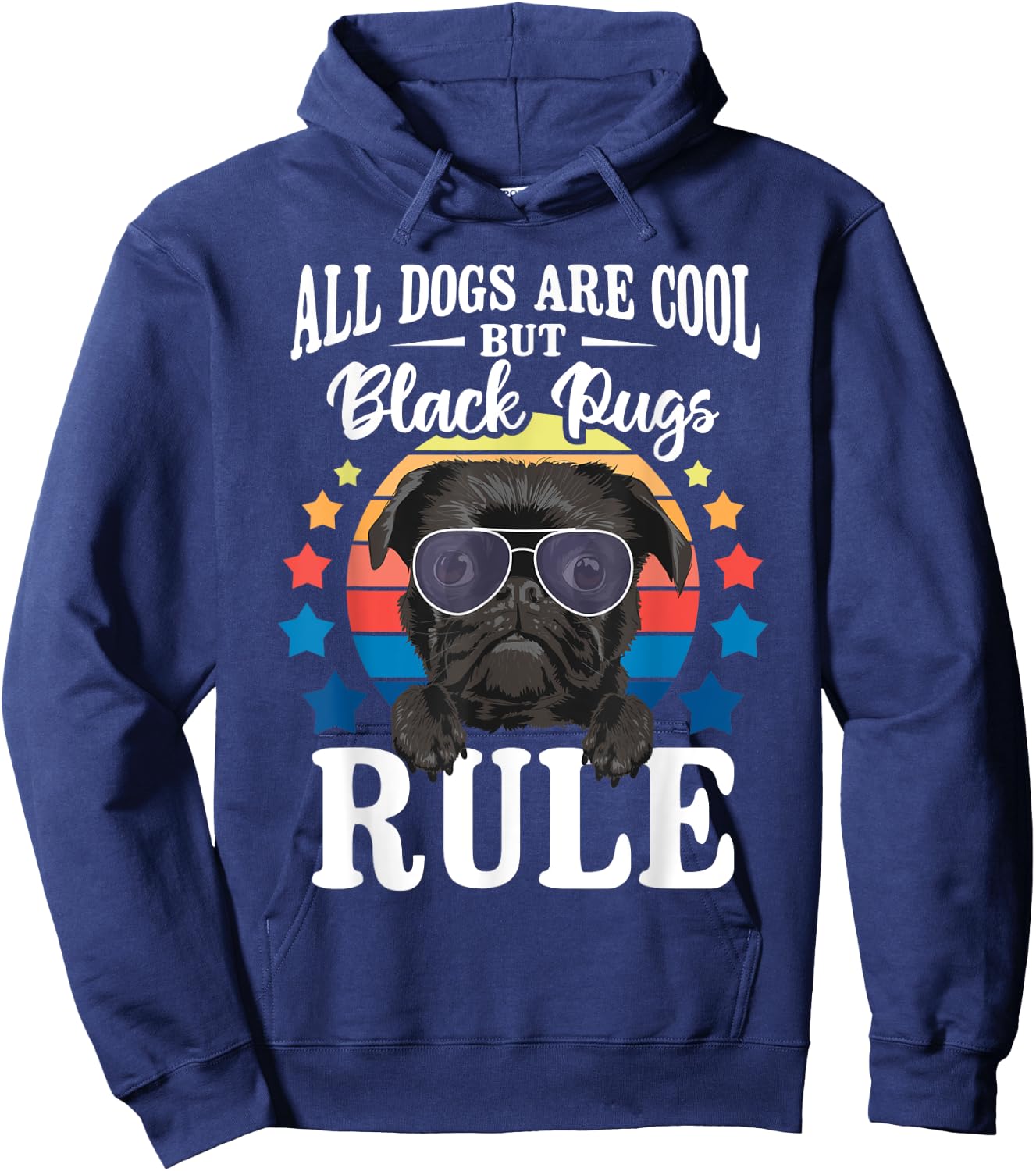 All Dogs are Cool But Black Pugs Rule - Dog Owner Pet Lover Men Women Kids Hoodie - Hoodie | Navy