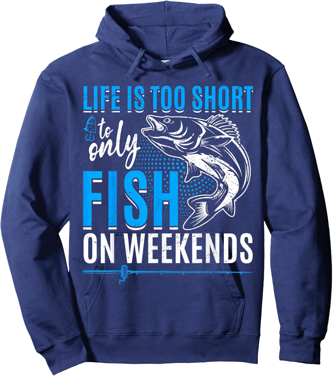 Fishing life is too short to only fish on weekends Hoodie - Hoodie | Navy