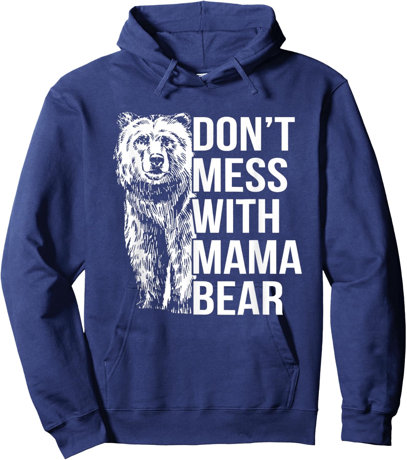 Don't Mess with Mama Bear. Hoodie - Hoodie | Navy