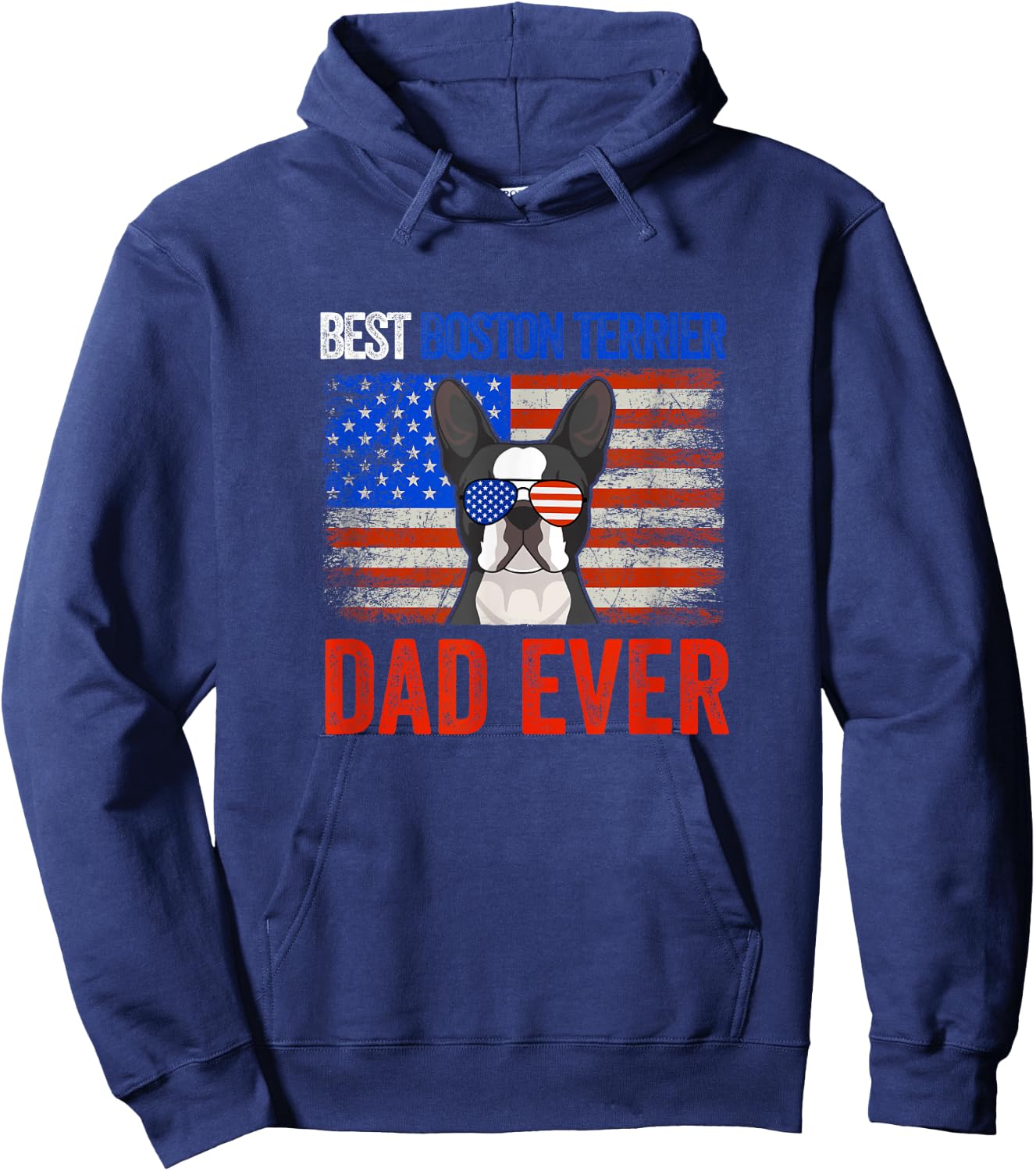 Best Boston Terrier Dad Ever American Flag Fathers Day Men Hoodie - Hoodie | Navy