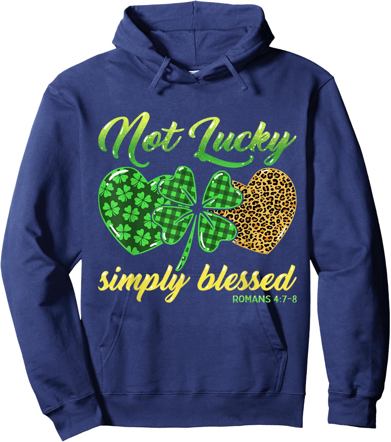 Not Lucky Simply Blessed Christian Shamrock St Patricks Day Hoodie - Hoodie | Navy