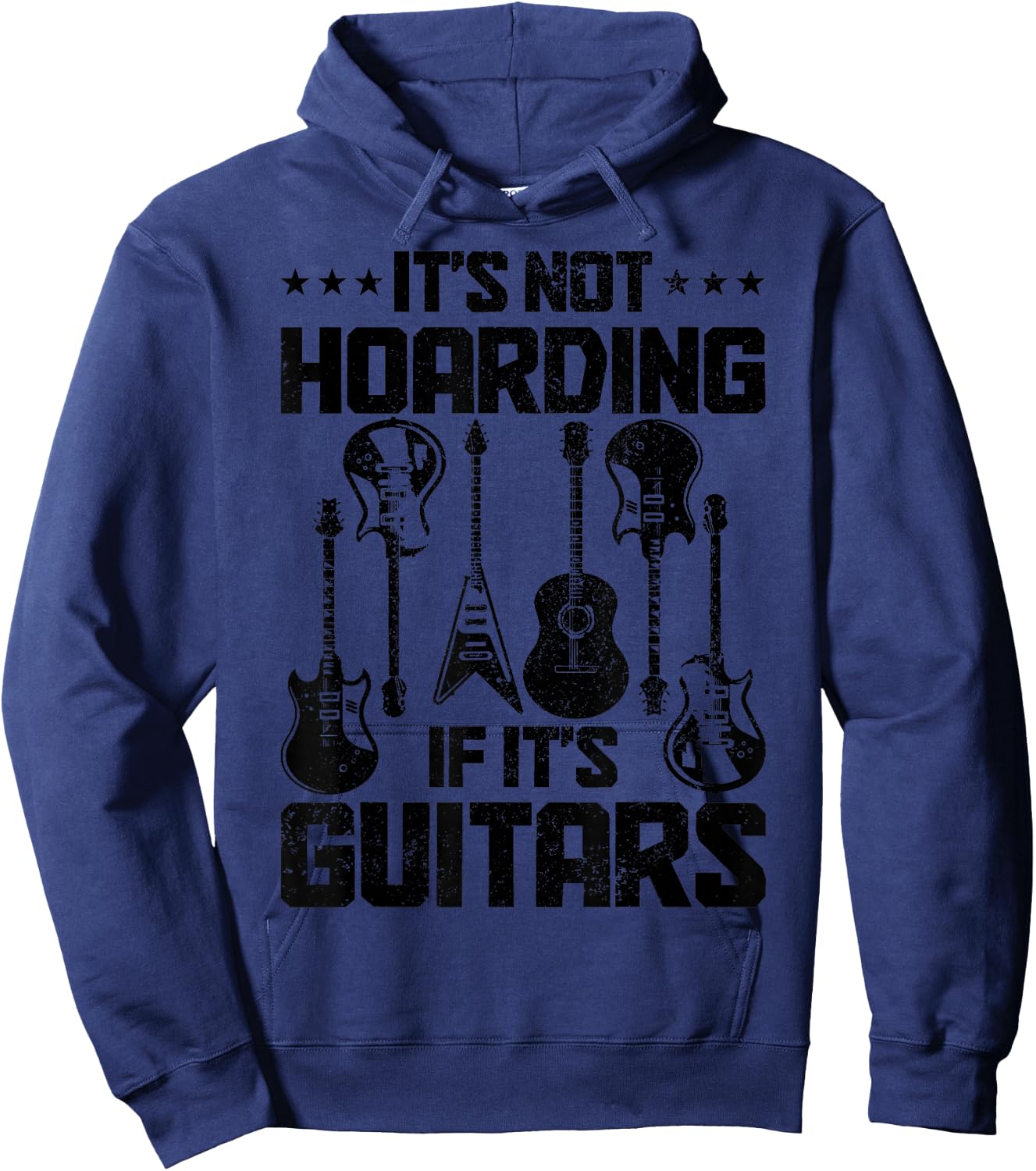It's Not Hoarding If It's Guitars Guitar Player Guitarist Hoodie - Hoodie | Navy