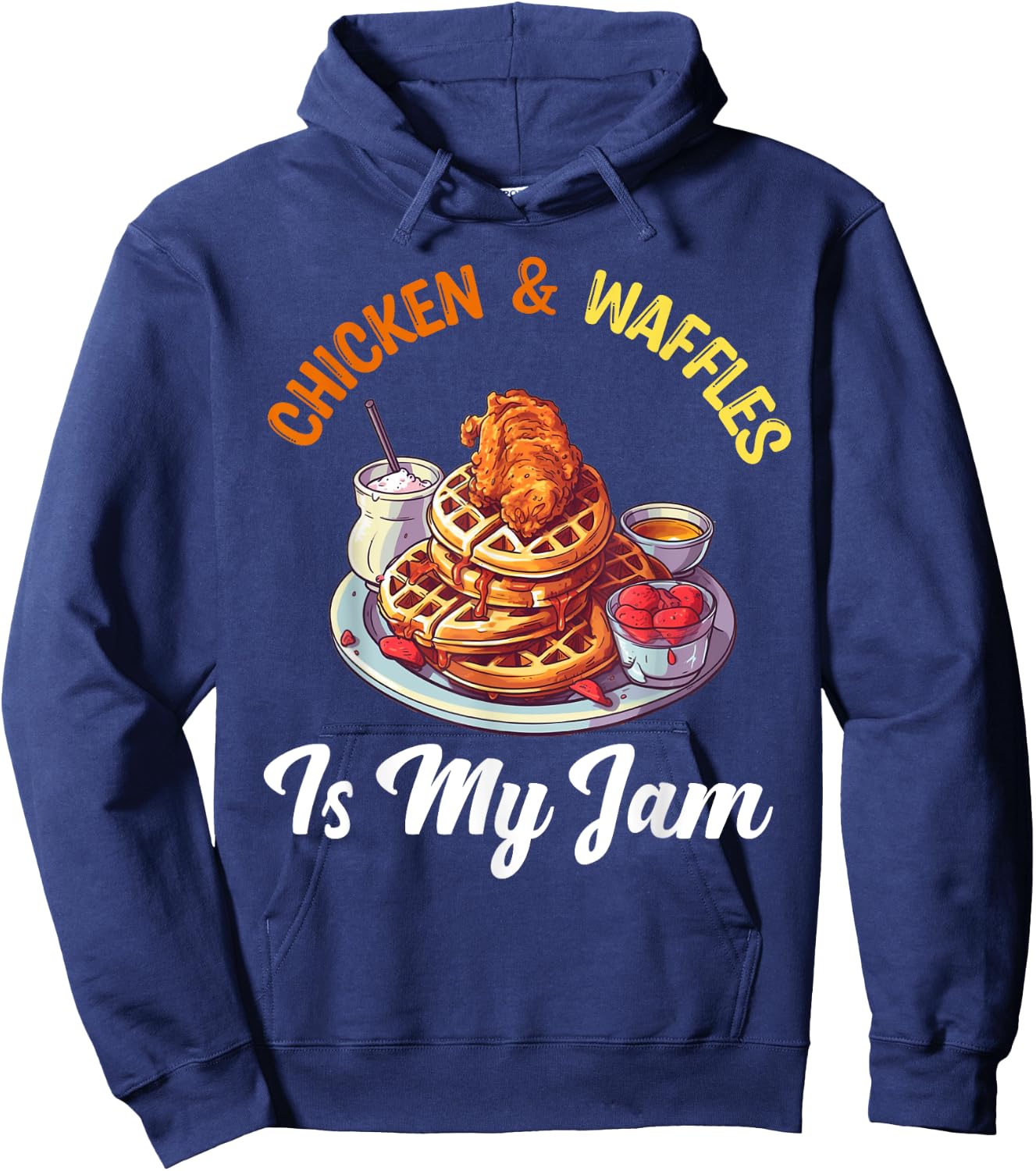 Chicken and Waffles Fried Chicken Wings Lover Food Junkie Hoodie - Hoodie | Navy