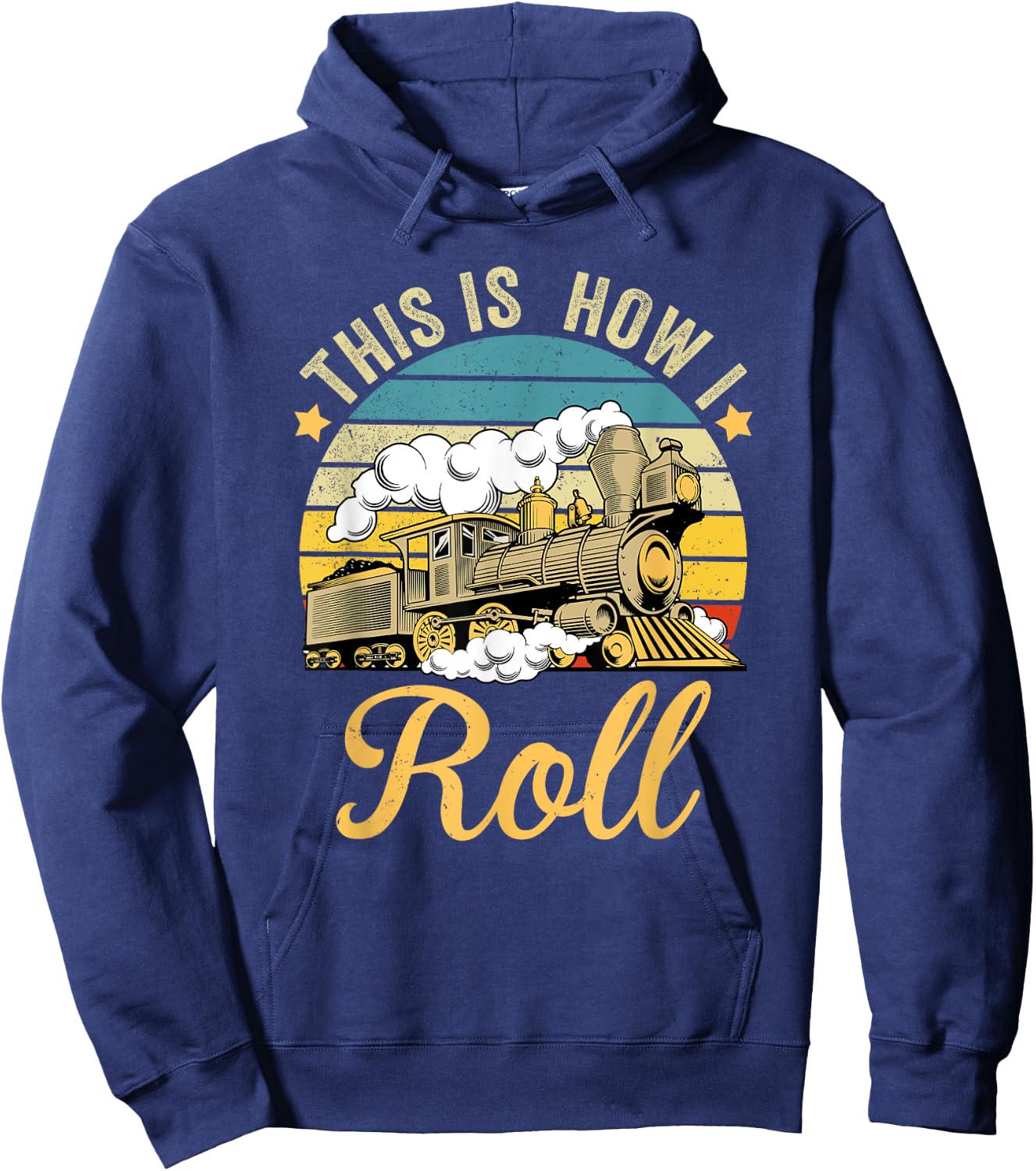 Retro Train This Is How I Roll Funny Train & Railroad Lovers Hoodie - Hoodie | Navy