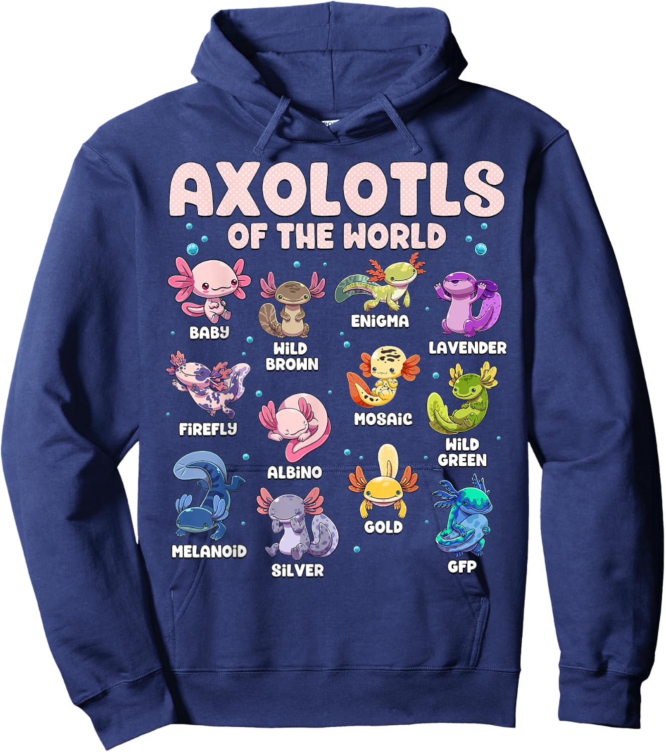 Axolotl Shirt Kawaii Axolotls Of The World Types Of Axolotls Hoodie - Hoodie | Navy