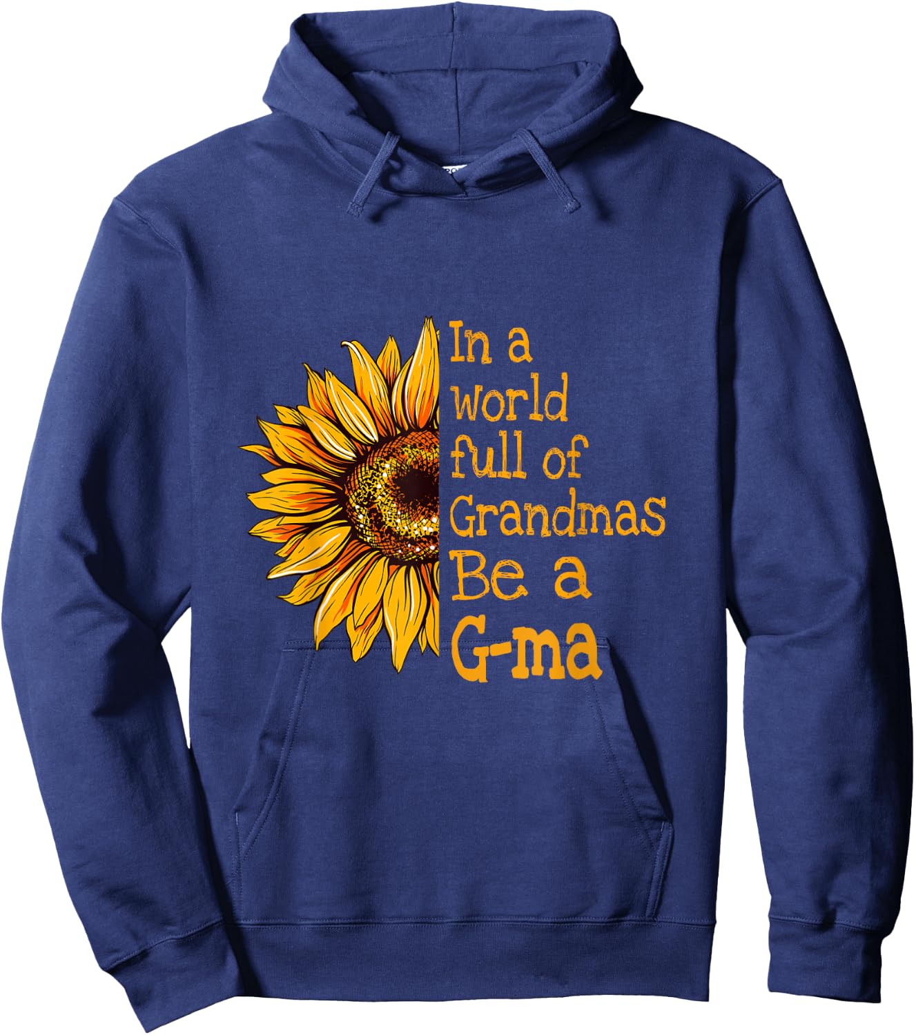 In A World Of Grandmas Be a G-ma Special Grandma Hoodie - Hoodie | Navy