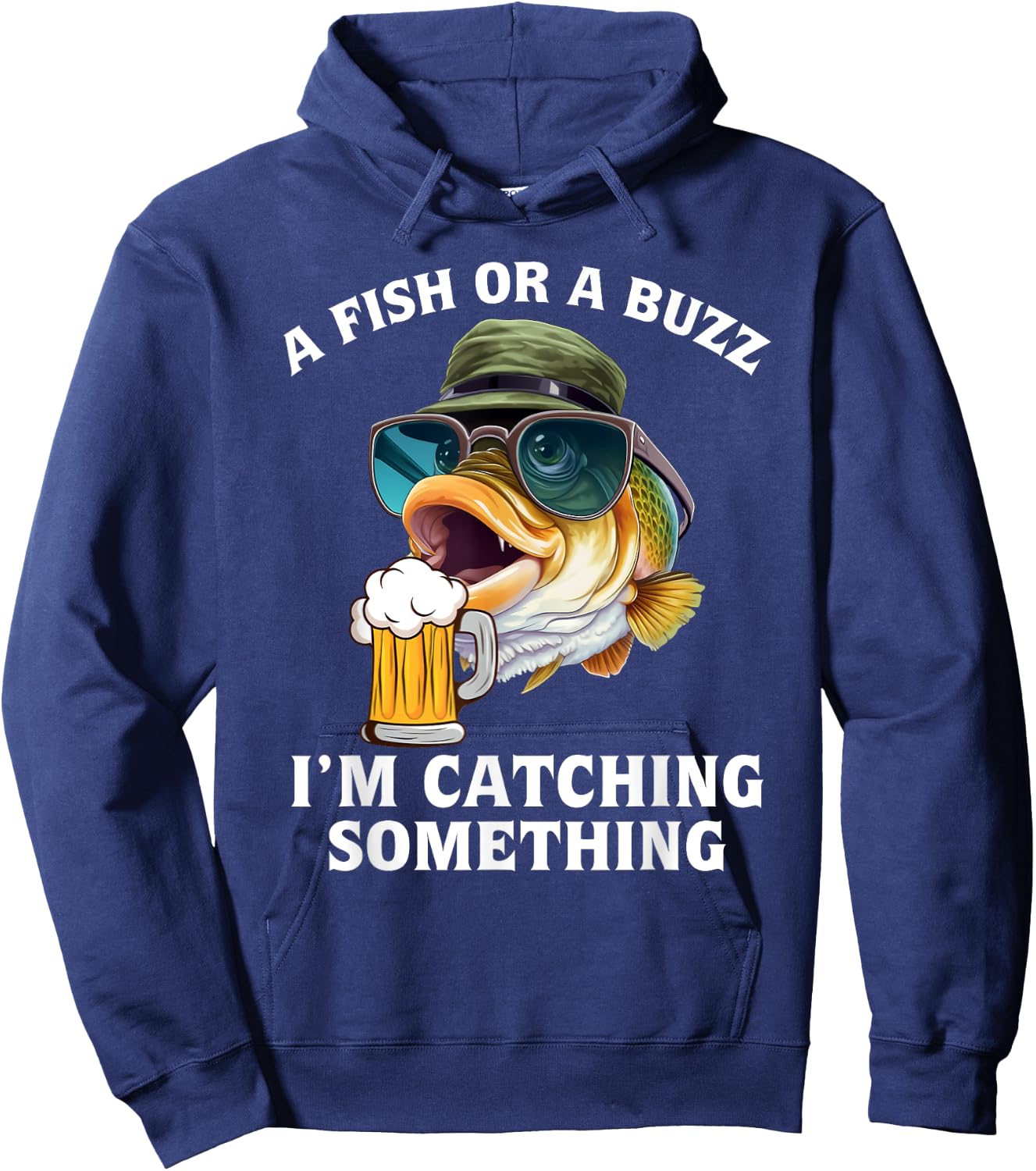 A fish or a buzz I'm catching something Hoodie - Hoodie | Navy