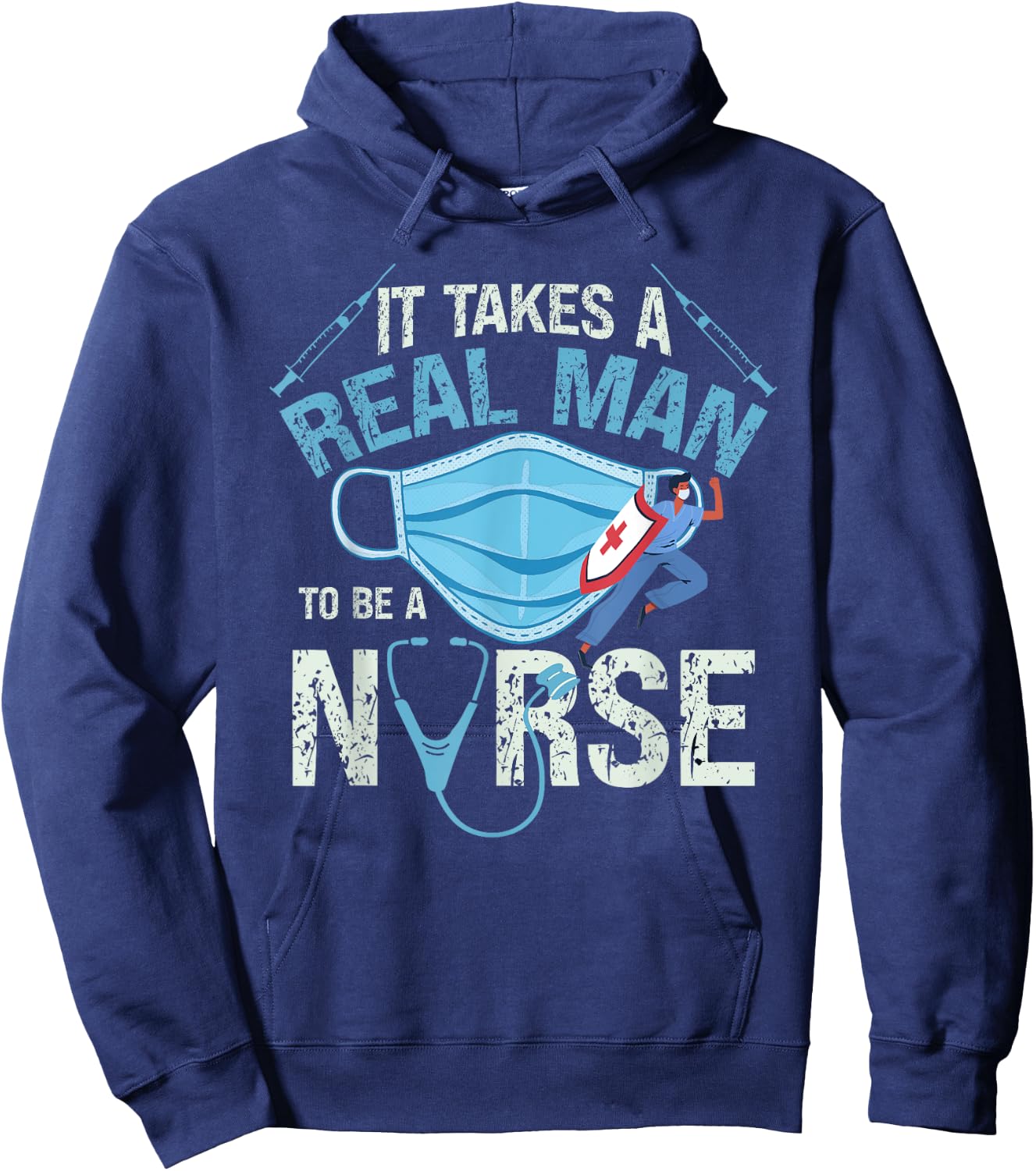 It Takes A Real Man To Be A Nurse Design Nursing Hoodie - Hoodie | Navy