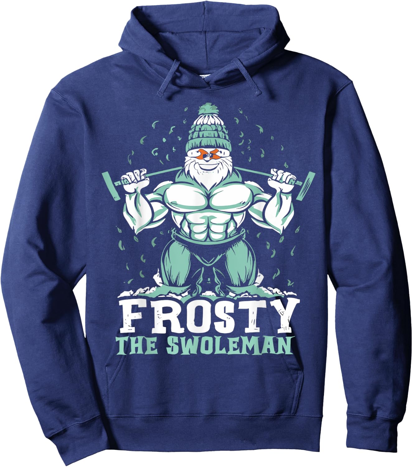 Frosty the Swoleman Funny Buff Swole Snowman Gym Muscle Man Hoodie - Hoodie | Navy