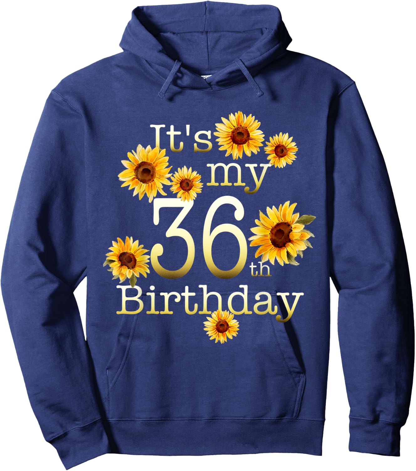 Cute Sunflower Its My 36th Birthday 36 Year Old Birthday Hoodie - Hoodie | Navy