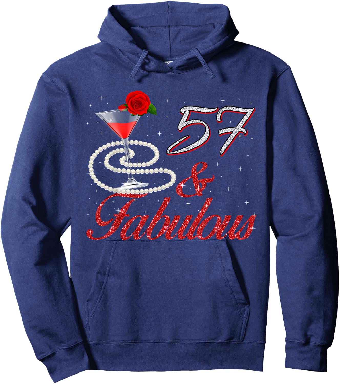57 And Fabulous 57th Birthday 57 Years Old Bday Hoodie - Hoodie | Navy