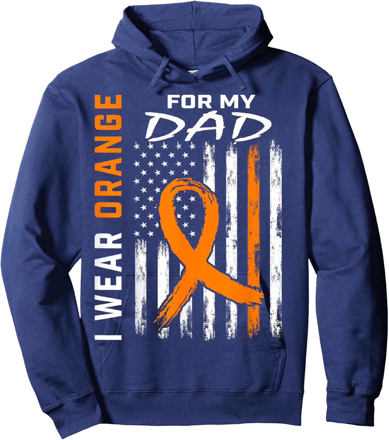 I Wear Orange For My Dad Kidney Cancer Awareness Flag Gifts Hoodie - Hoodie | Navy