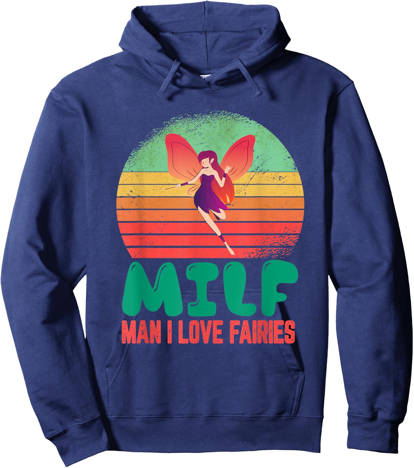 Man I Love Fairies Cute Kawaii Vintage Sunset Funny Saying Hoodie - Hoodie | Navy