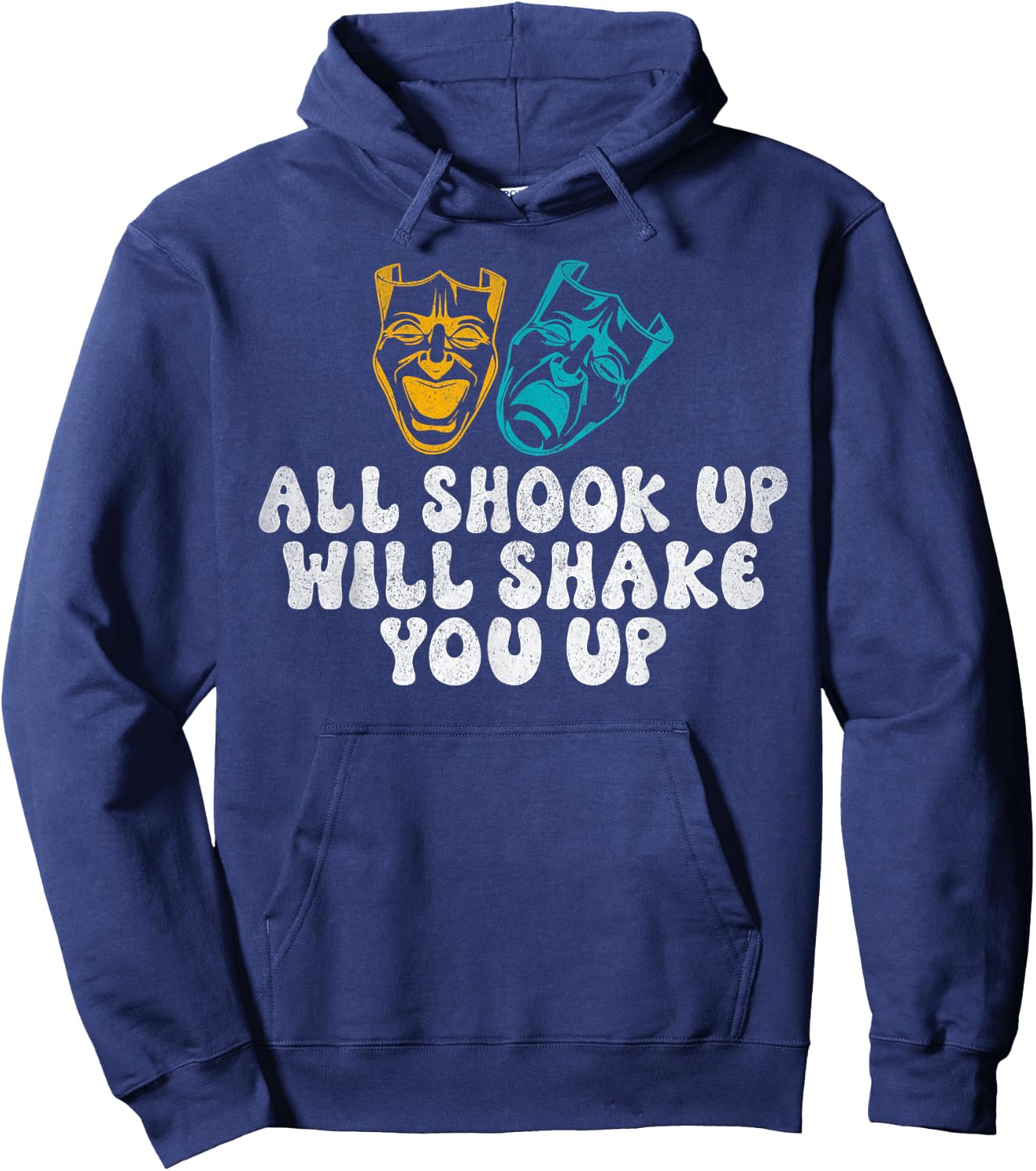 All shook up will shake you up Theater Hoodie - Hoodie | Navy