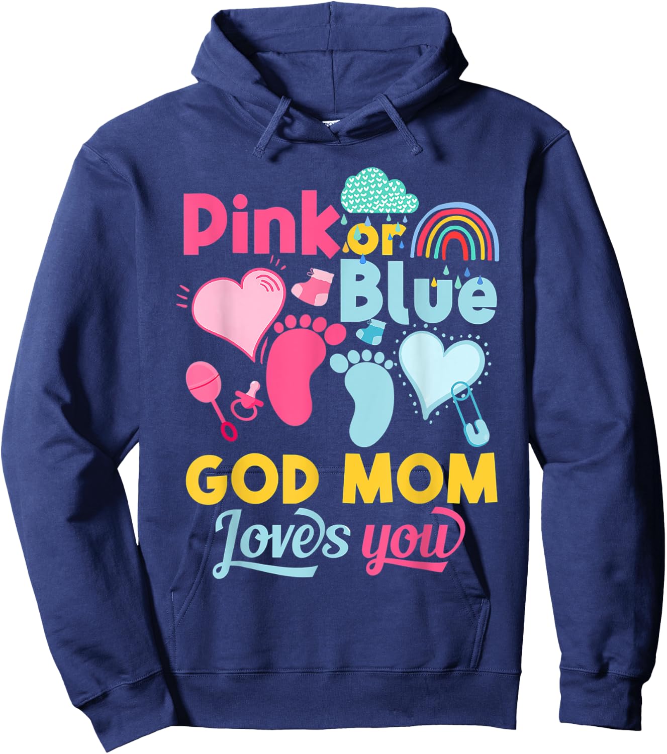 Pink Or Blue God Mom Loves You Gender Reveal Baby Shower Hoodie - Hoodie | Navy