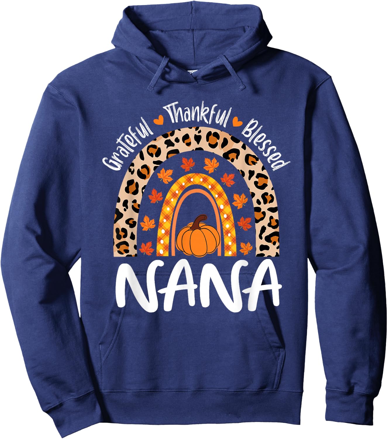 Grateful Thankful Blessed Nana Leopard Rainbow Thanksgiving Hoodie - Hoodie | Navy