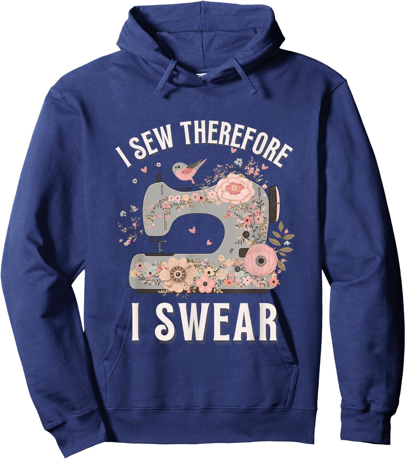 I Sew Therefore I Swear Sewing Craft Birds Flower design Hoodie - Hoodie | Navy