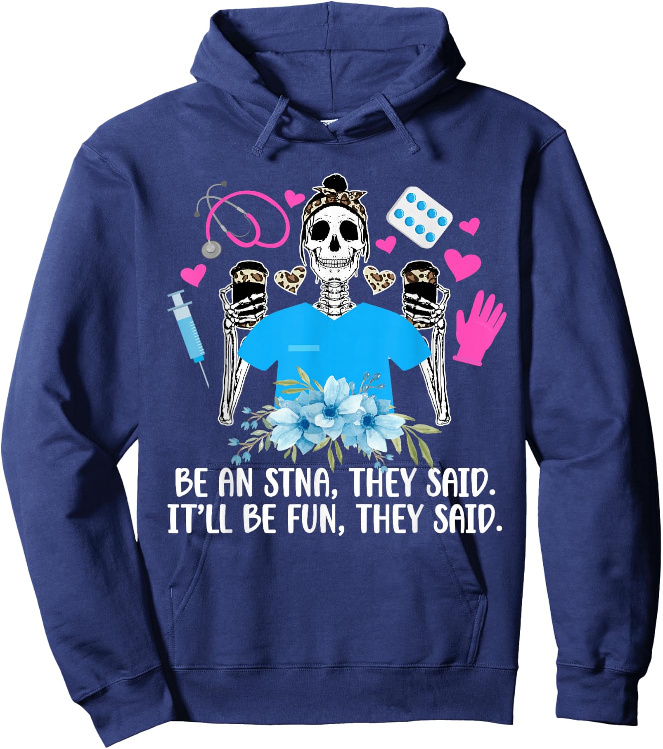 Be AN STNA State Tested Nursing Assistant STNA Nurse Hoodie - Hoodie | Navy