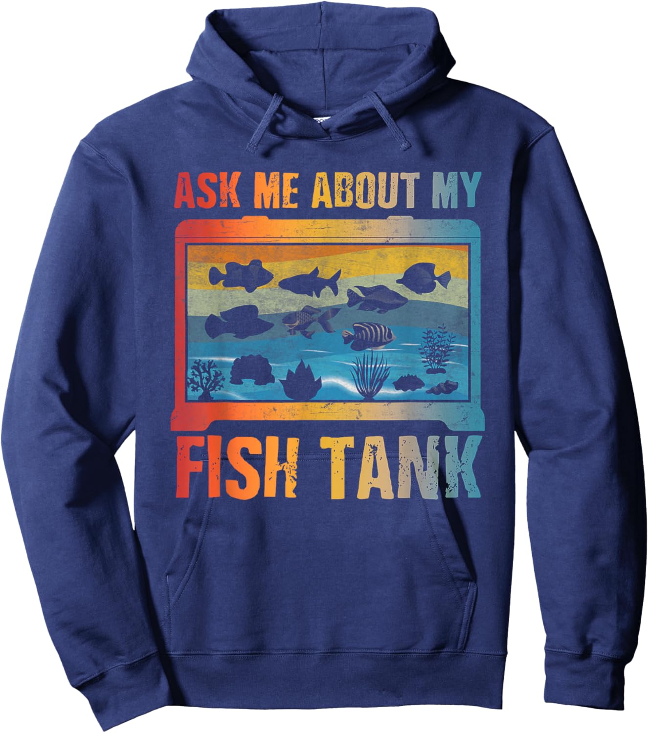 Ask Me About My Fish Tank Aquarium Owner Fish Keeping Hoodie - Hoodie | Navy