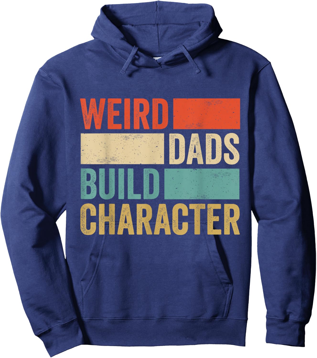 Weird Dads Build Character Retro Vintage Funny Father Day Hoodie - Hoodie | Navy