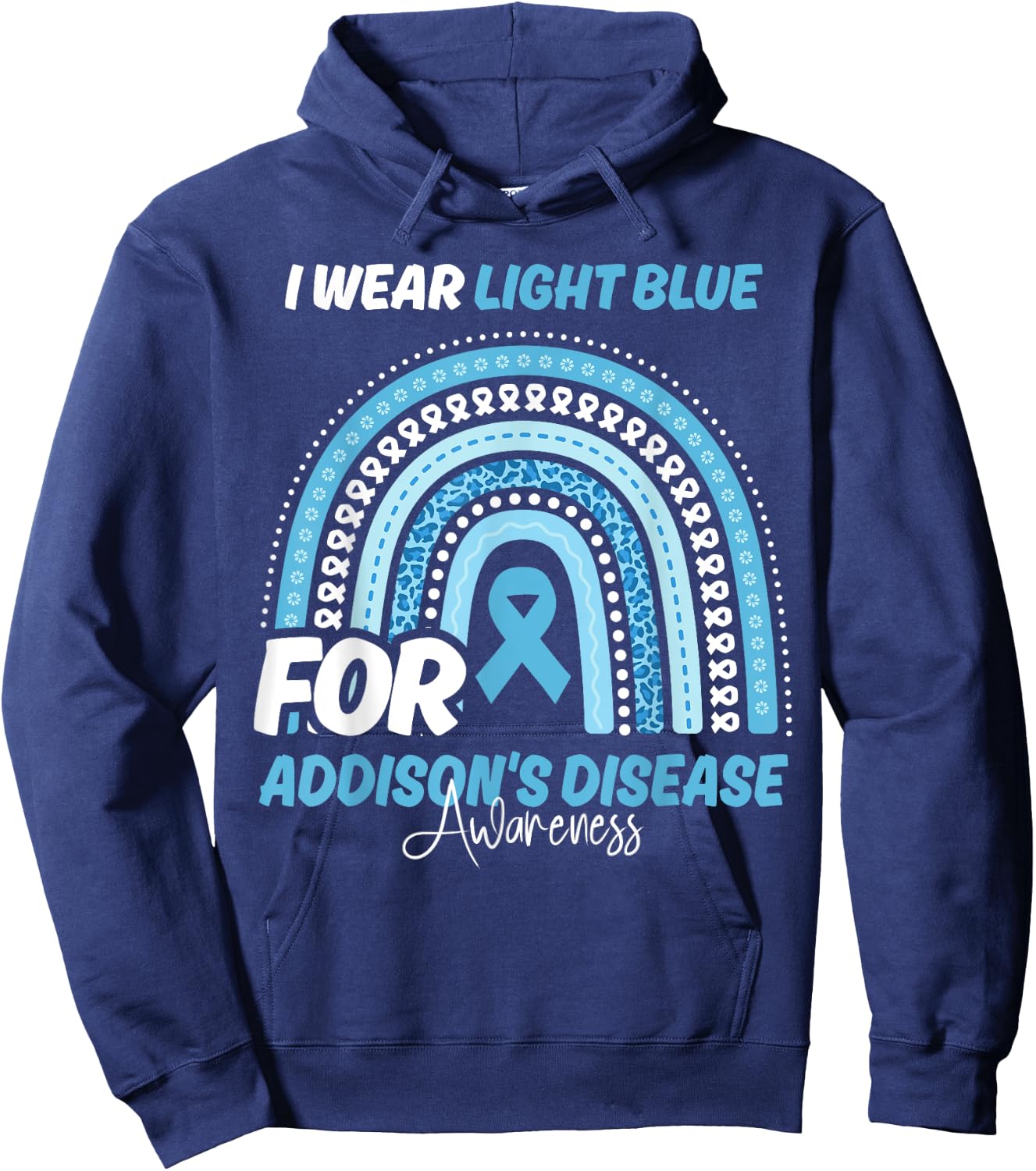 Addison's disease Awareness Month Light Blue Ribbon Rainbow Hoodie - Hoodie | Navy