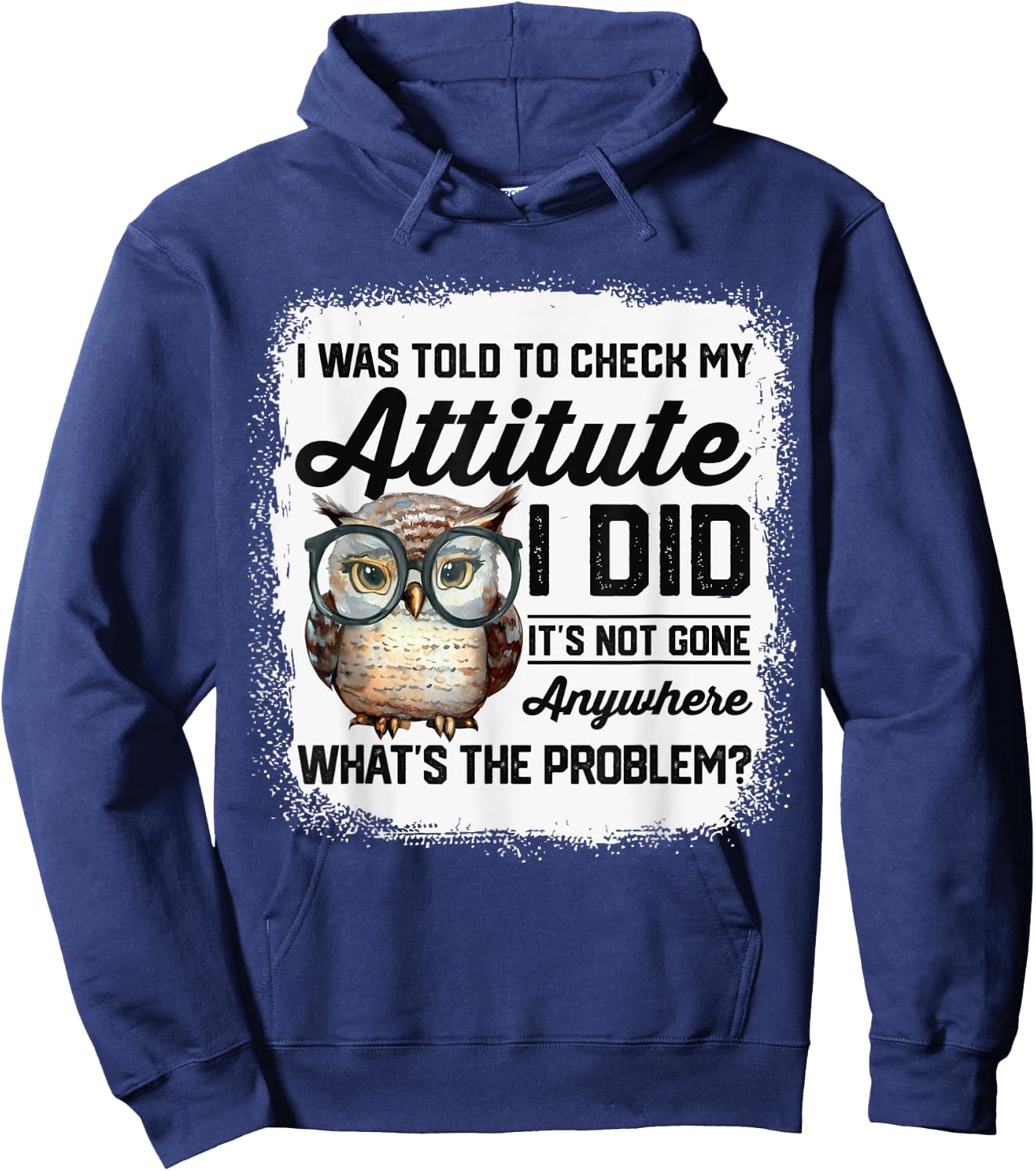I Was Told To Check My Attitude Funny Owl Hoodie - Hoodie | Navy