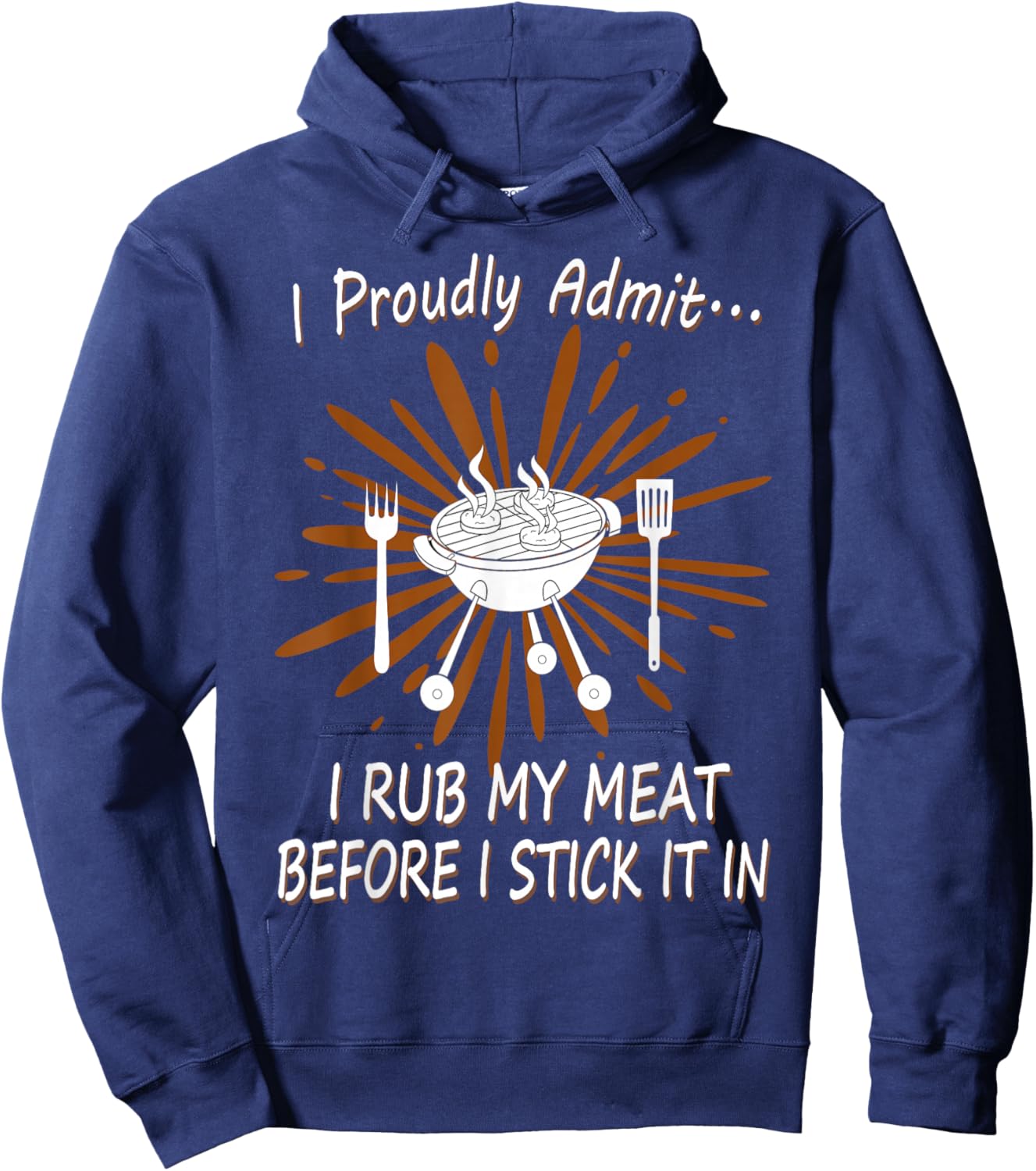 BBQ Grill Rub My Meat Before I Stick It Cook Raunchy T Shirt Hoodie - Hoodie | Navy