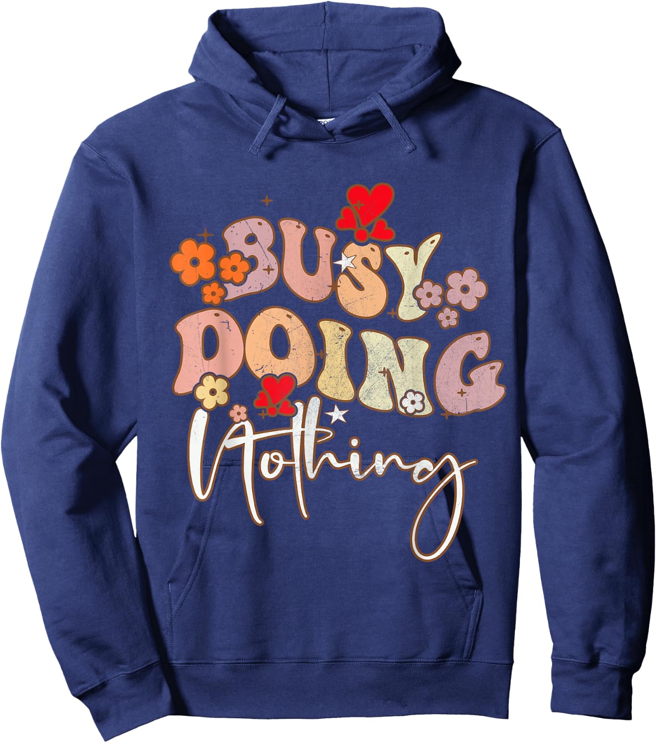 Groovy Sarcastic Busy Doing Nothing Funny Men Women Kid Hoodie - Hoodie | Navy