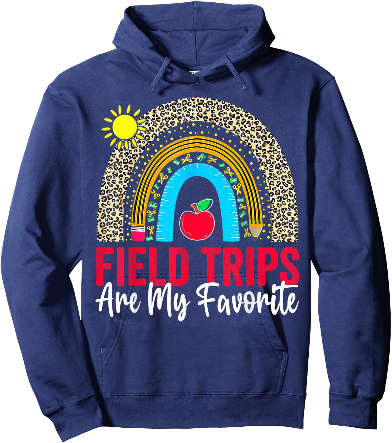 Field Trips Are My Favorite, School Field Trip Day, Rainbow Hoodie - Hoodie | Navy