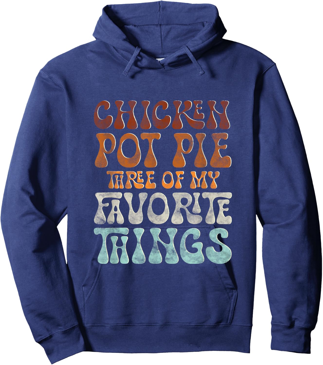 Chicken Pot Pie My Favorite Things Funny Pot Pie - Women's Black Short Sleeve Mandarin Collar Casual Humorous Modern - Small Hoodie - Hoodie | Navy