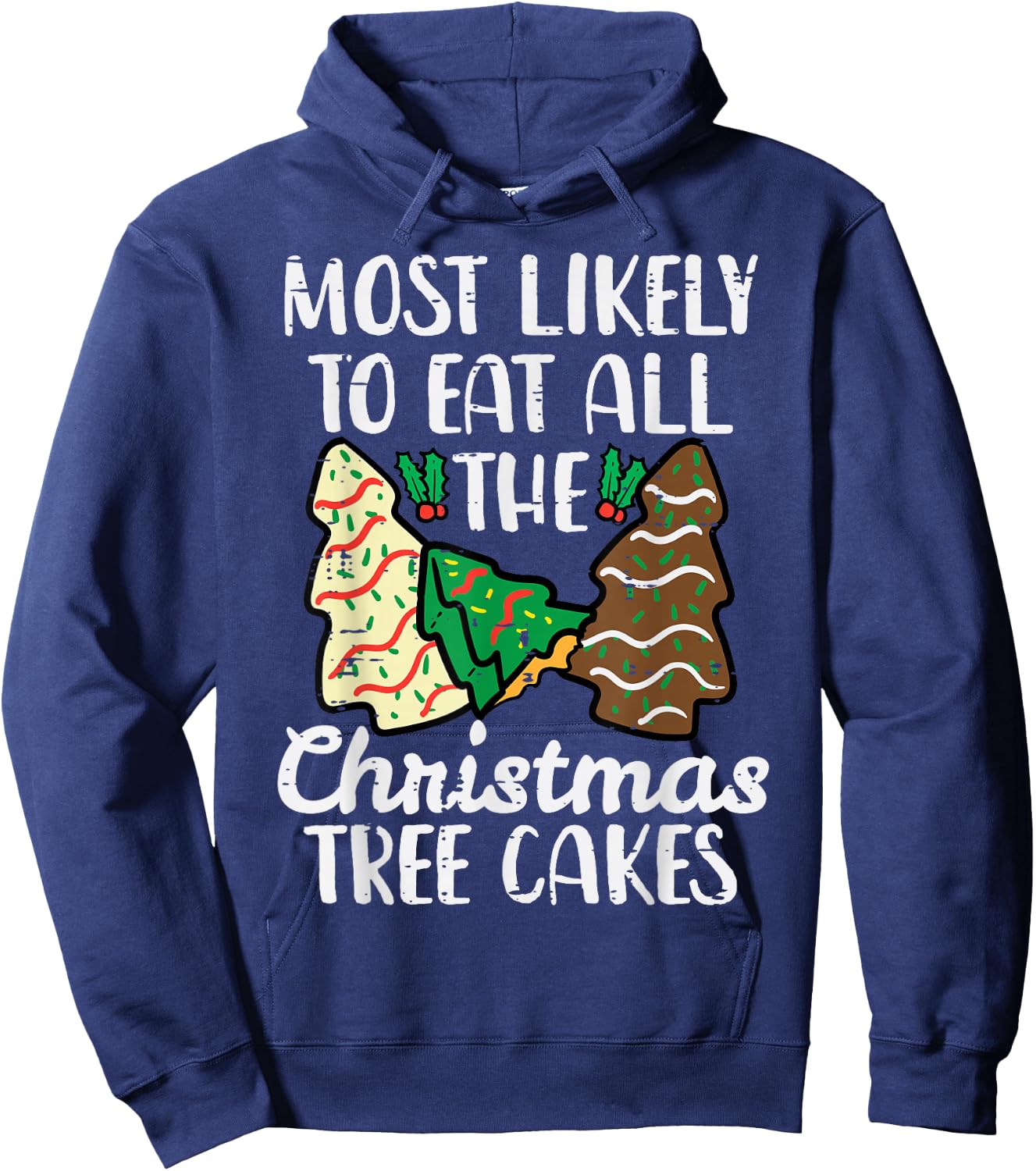 Most Likely to Eat Christmas Tree Cakes Xmas Girl Kids Women Hoodie - Hoodie | Navy