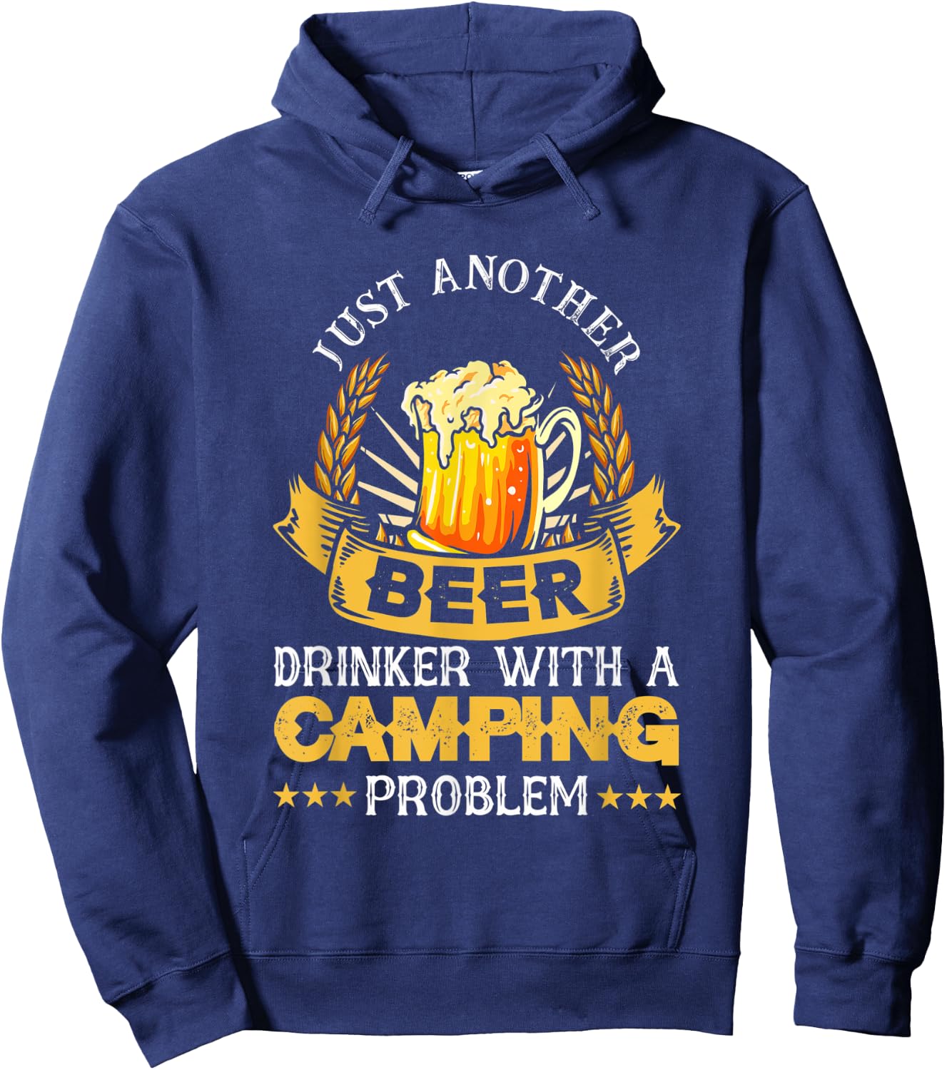 Just Another Beer Drinker With Camping Problem | Beer Hoodie - Hoodie | Navy