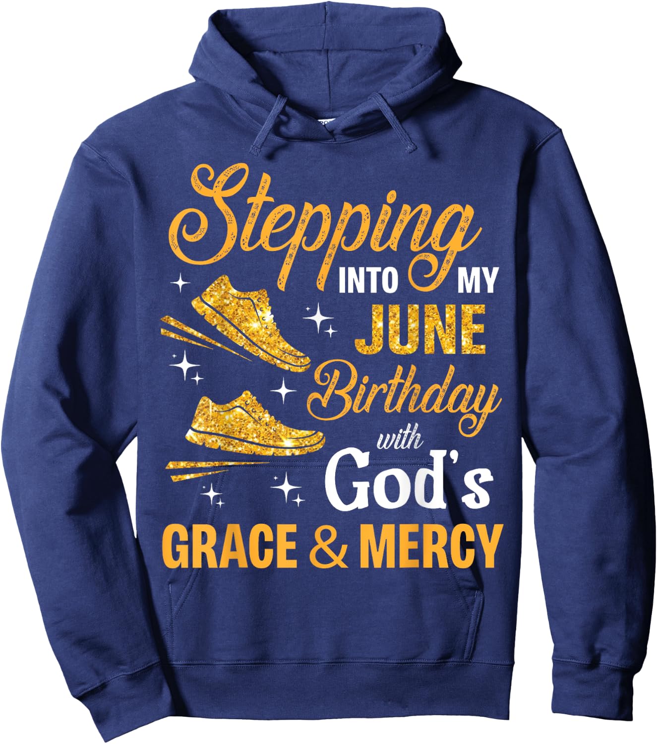 Stepping Into My June Birthday With God's Grace And Mercy Hoodie - Hoodie | Navy