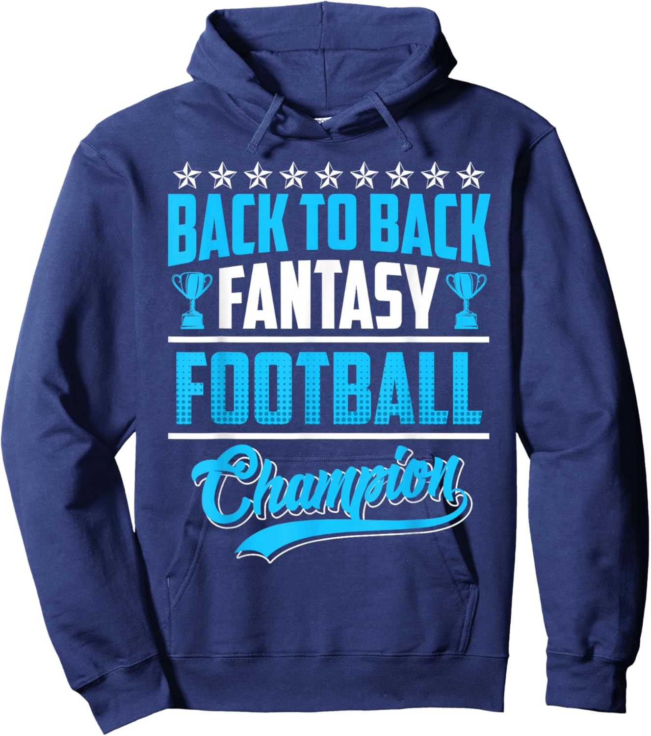 Back to Back Fantasy Football Champion Hoodie - Hoodie | Navy