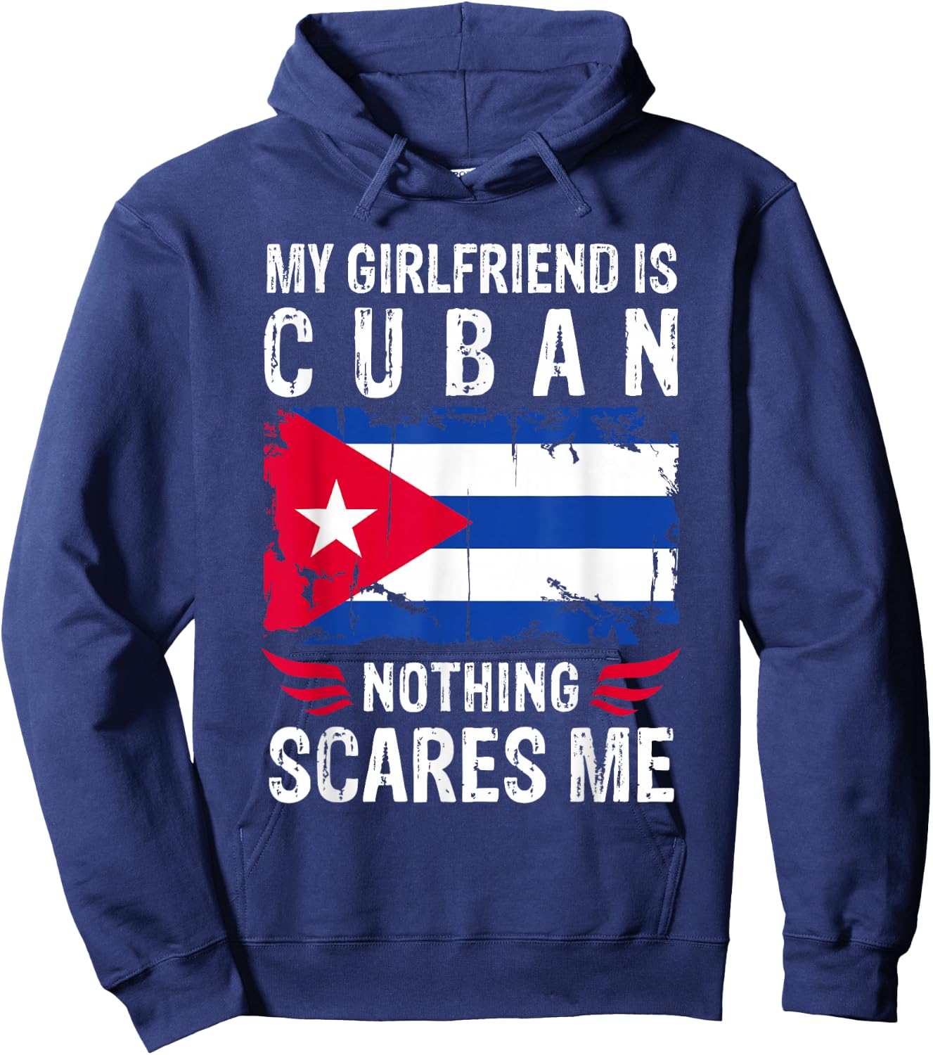 My Girlfriend Is Cuban Nothing Scares Me Cuba Flag Hoodie - Hoodie | Navy
