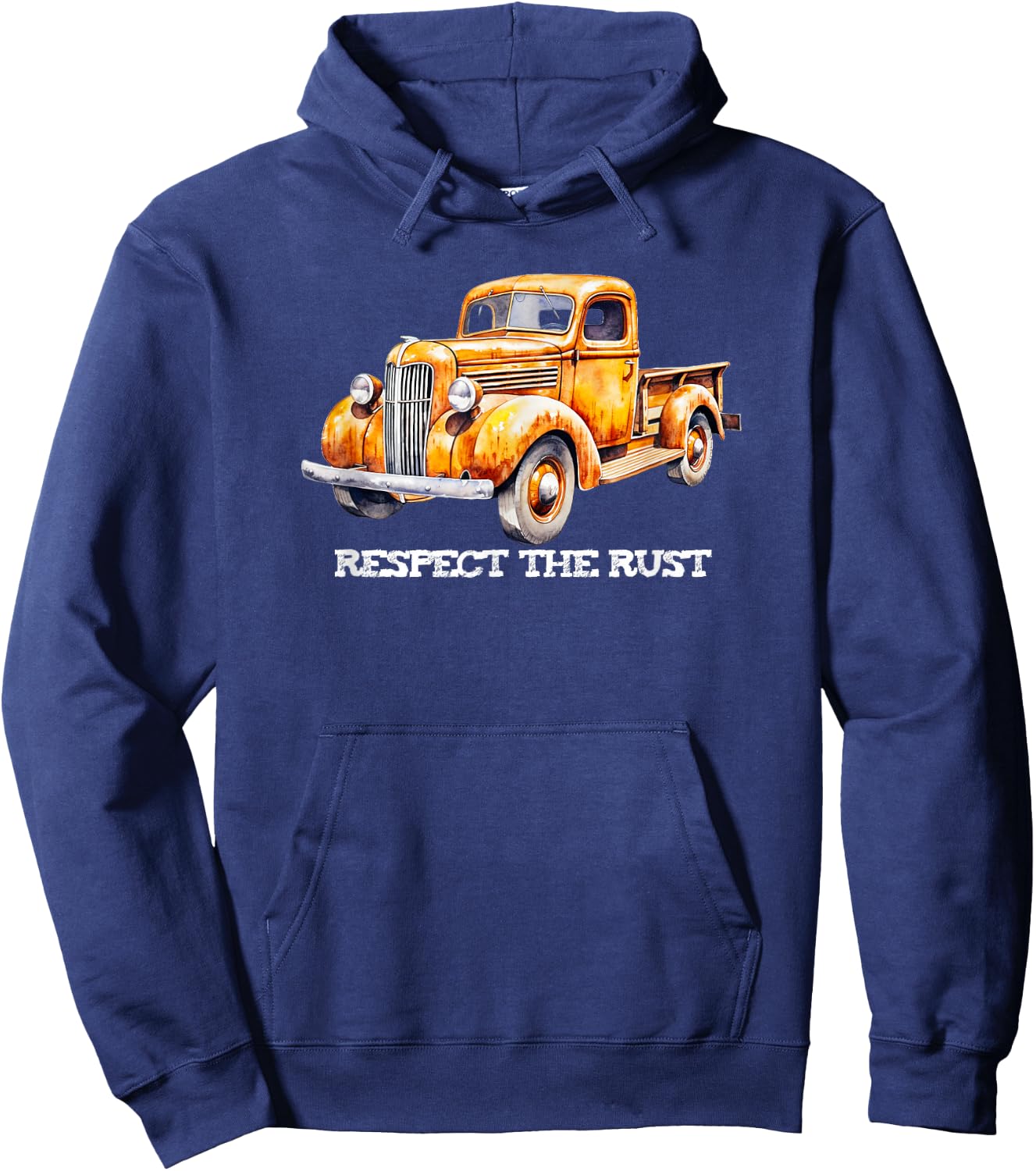 RESPECT THE RUST funny retro dad Pickup vintage antique bday Hoodie - Hoodie | Navy