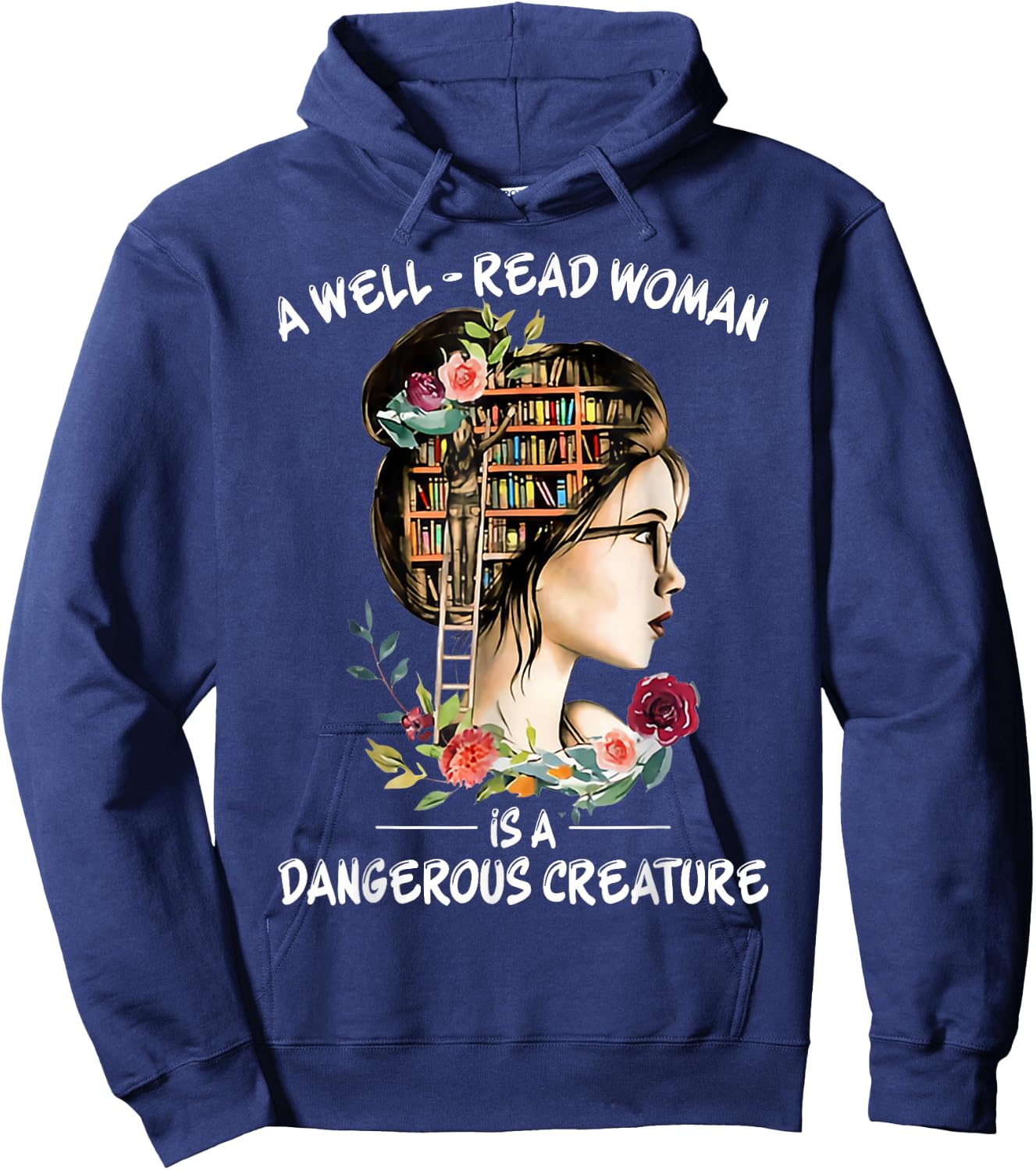 A Well Read Woman Is a Dangerous Creature Bookworm Librarian Hoodie - Hoodie | Navy
