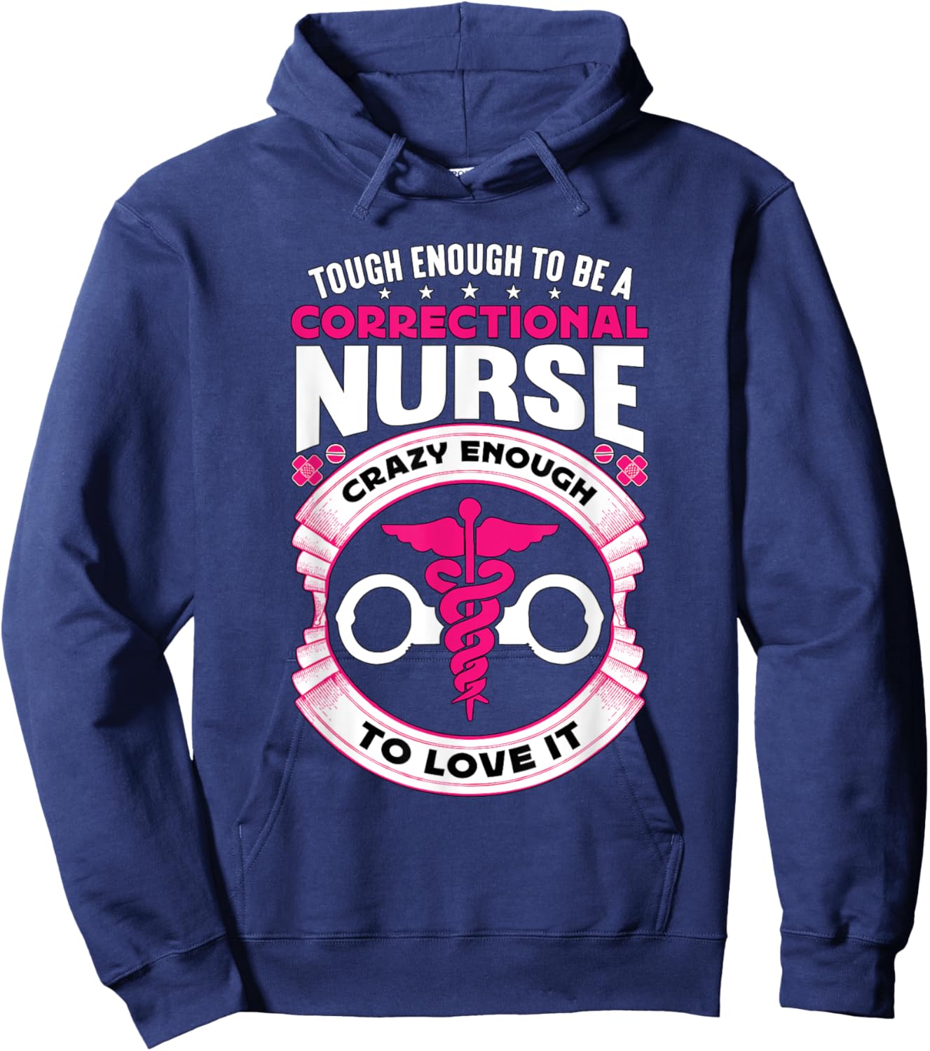 Tough Enough To Be A Corrections Nurse Correctional Nurse Hoodie - Hoodie | Navy