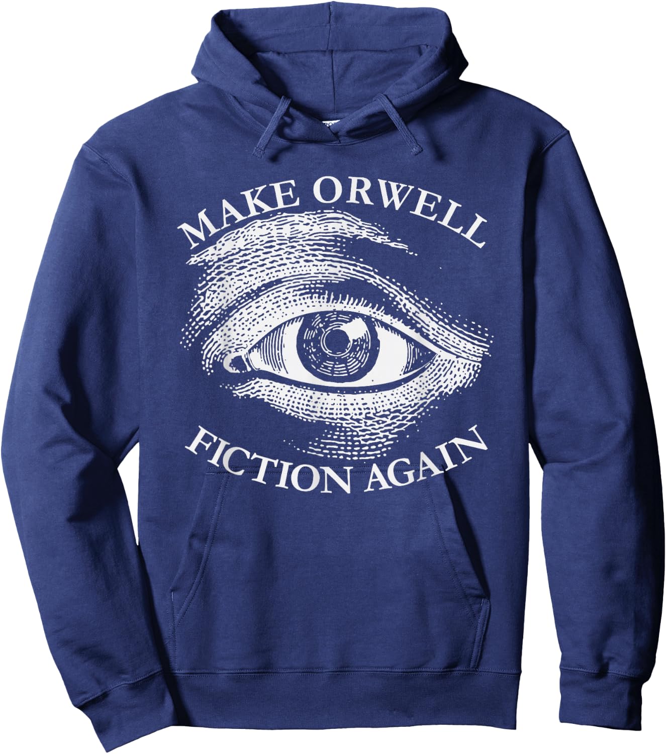 Make Orwell Fiction Again Libertarian Orwellian 1984 Orwell Hoodie - Hoodie | Navy