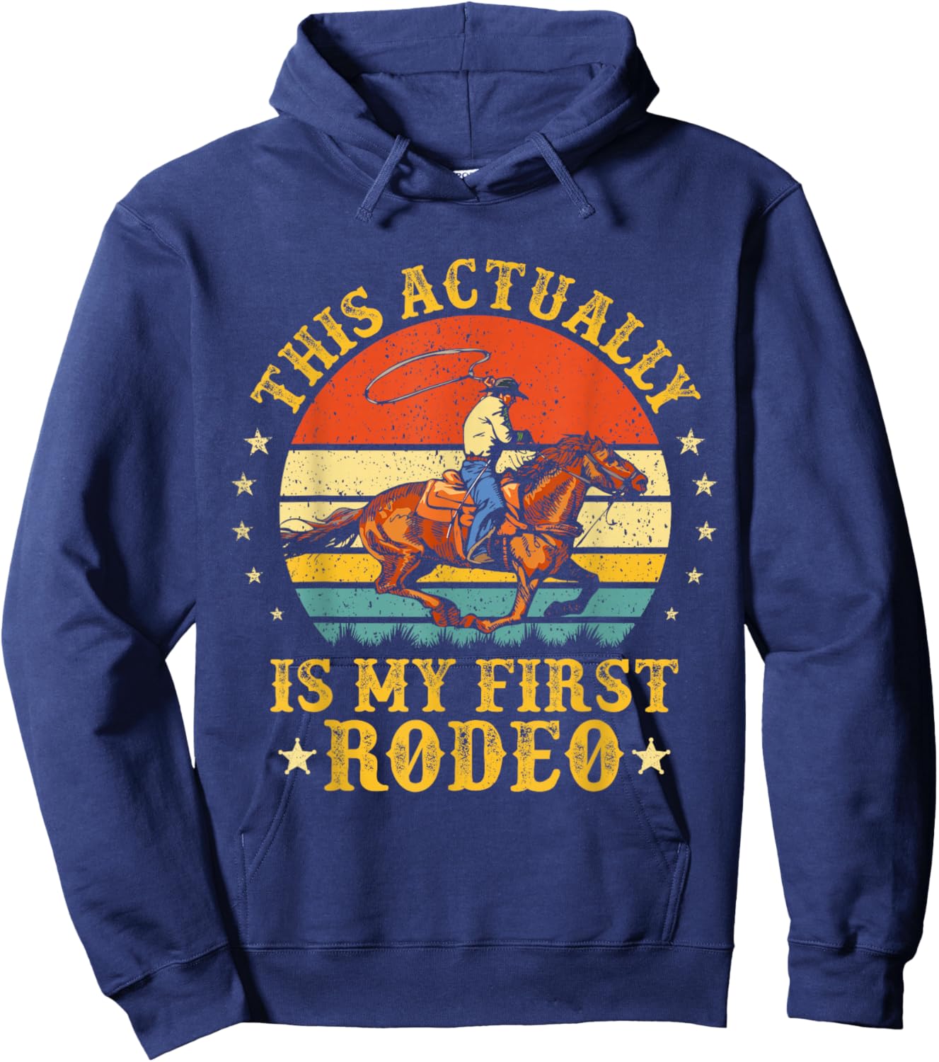 This Actually Is My First Rodeo Country Life Howdy Vintage Hoodie - Hoodie | Navy